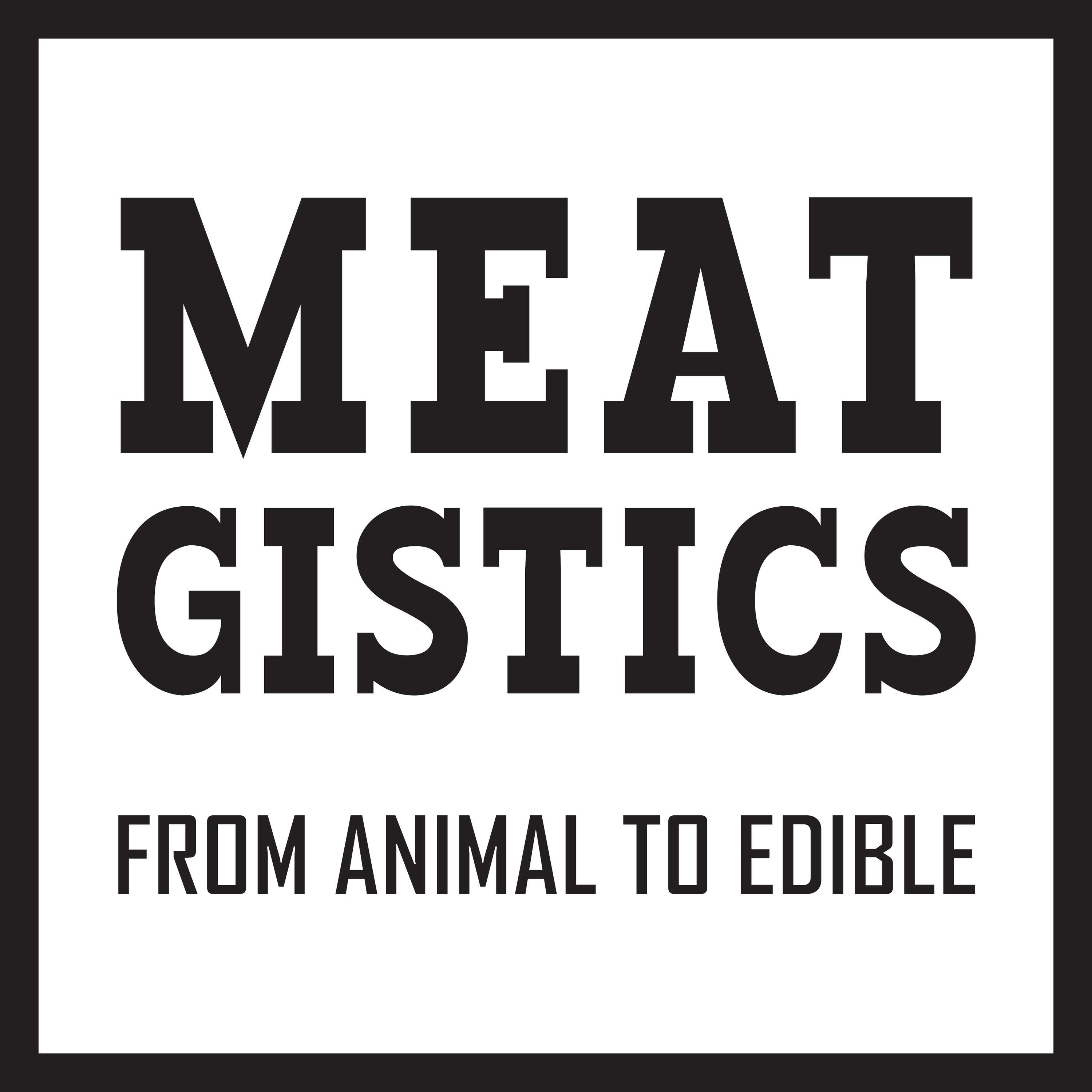 Meatgistics Podcast: From Animal To Edible 