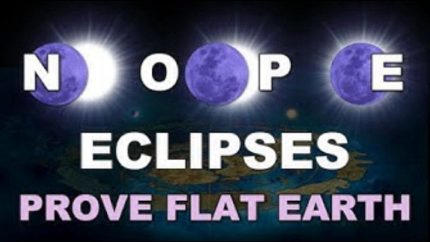 ECLIPSES PROVE FLAT EARTH 101