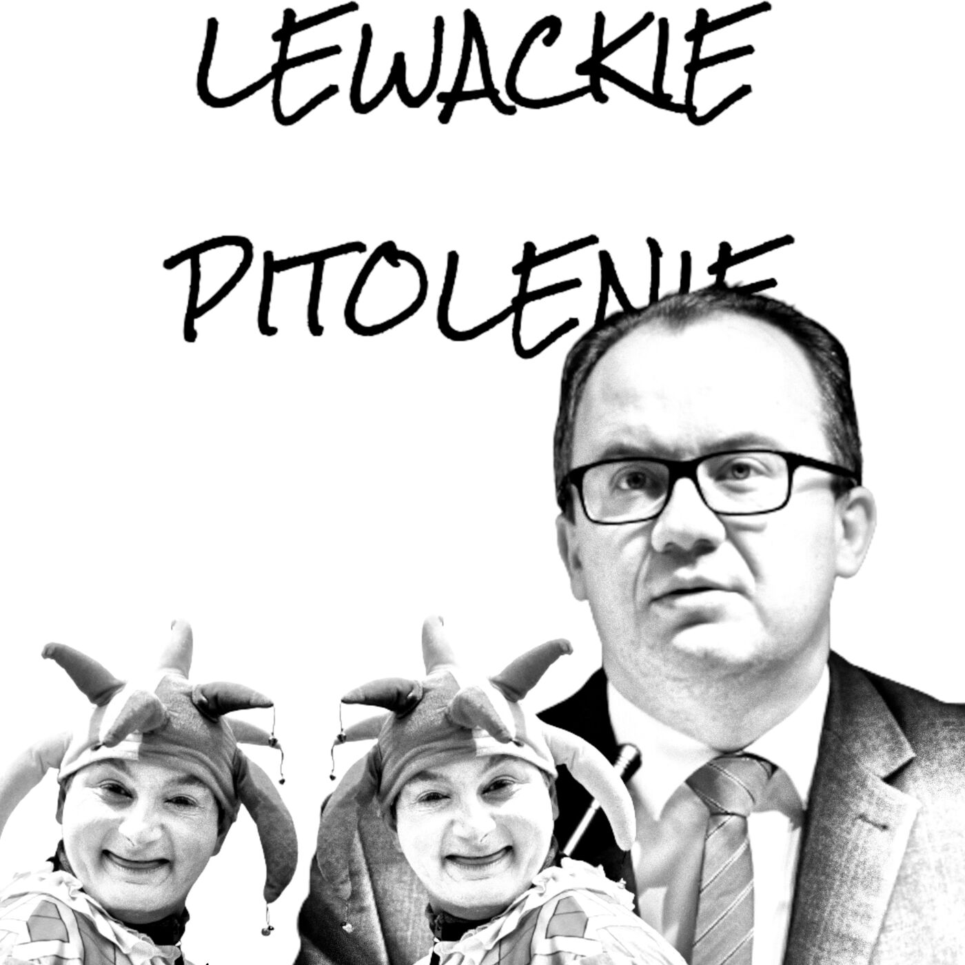 Lewackie Pitolenie o tym, co nam powiedział pan profesor (Gość: Adam Bodnar)