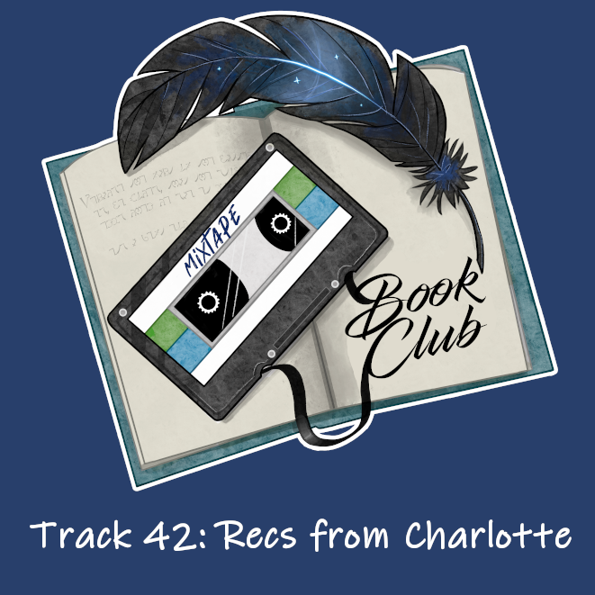 ⁣Mixtape Book Club Podcast - Ep 42 - Recs from Charlotte