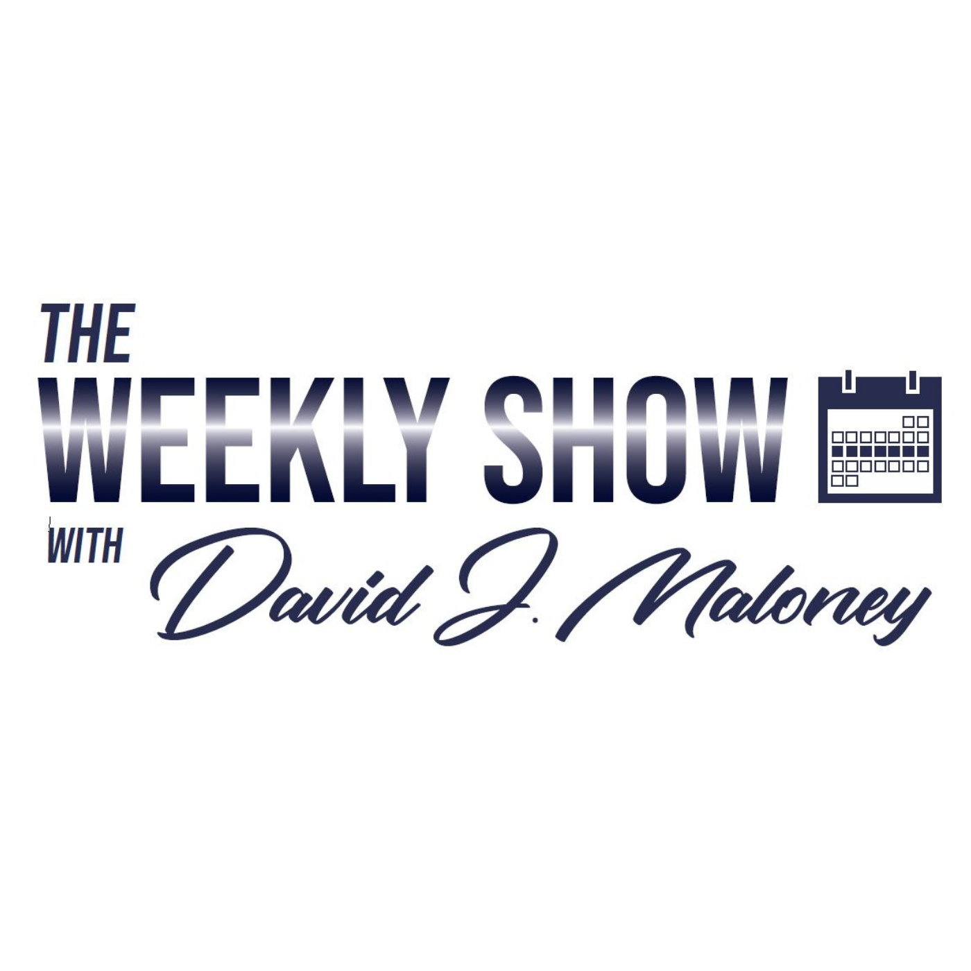 The Weekly Show with David J. Maloney 