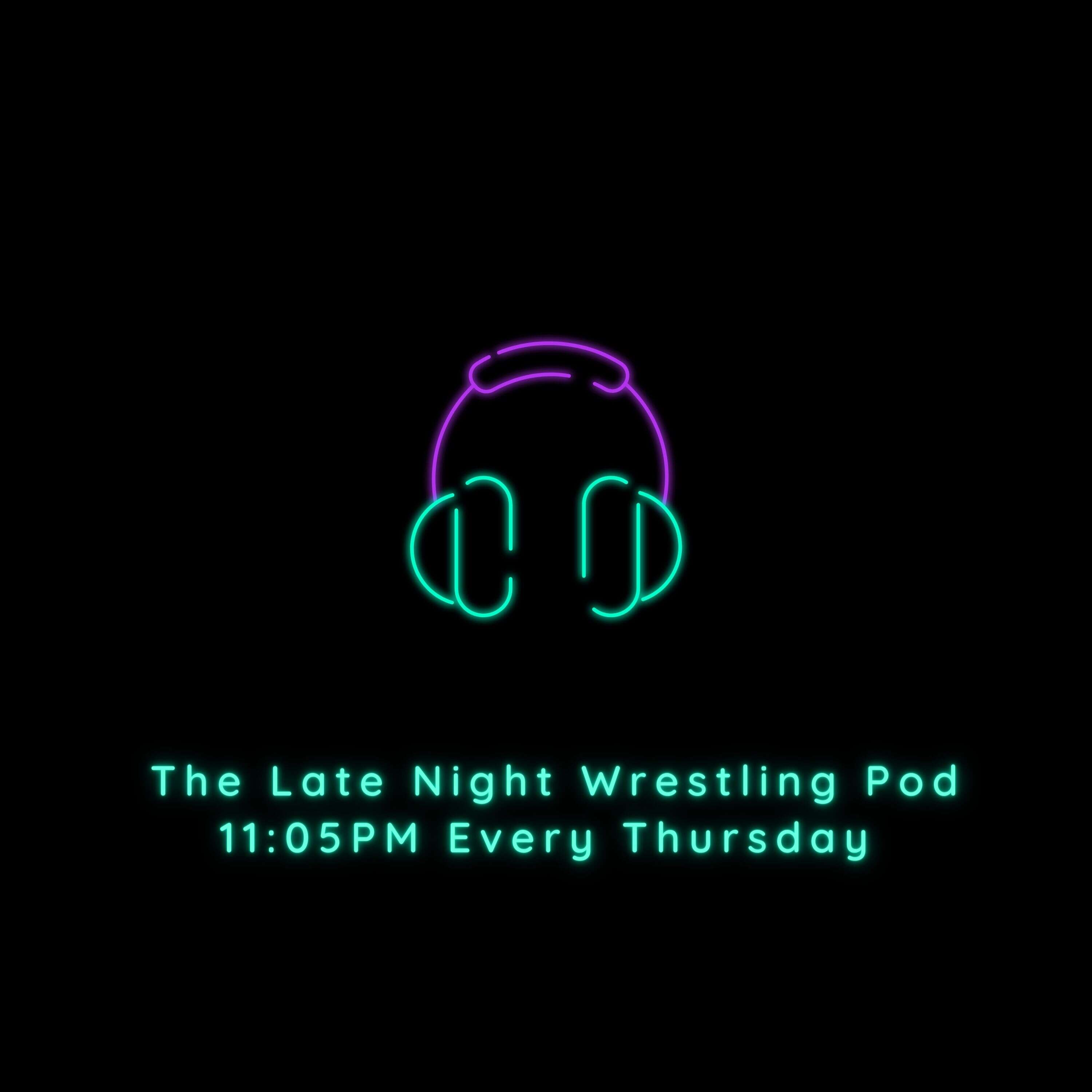 The Late Night Wrestling Pod 