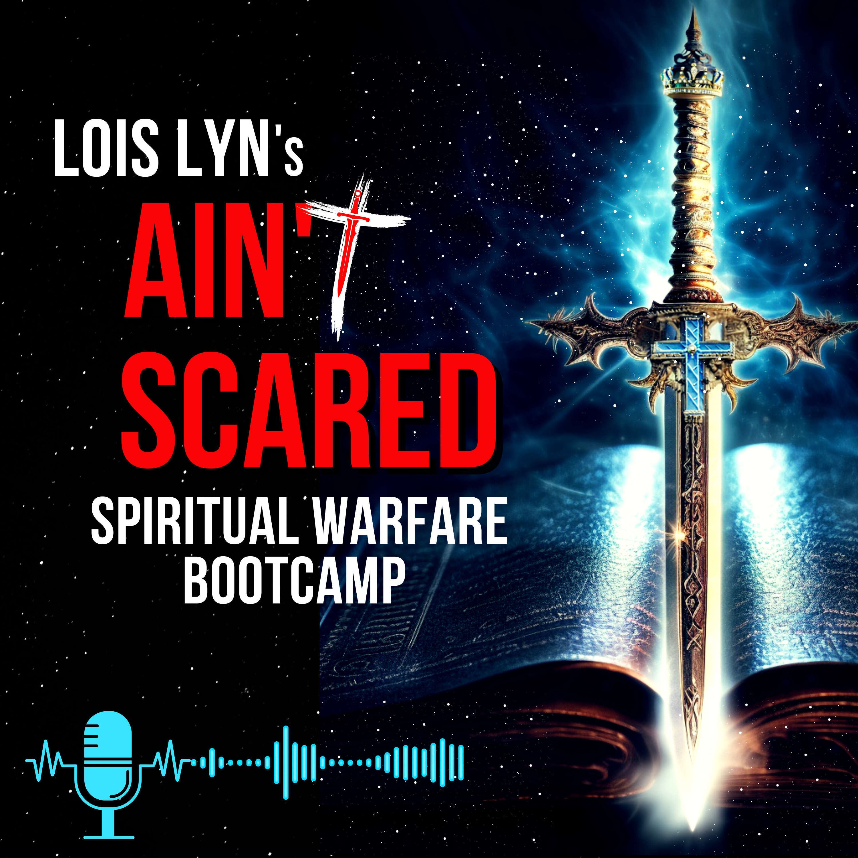 Lois Lyn's Ain't Scared: Spiritual Warfare Bootcamp 