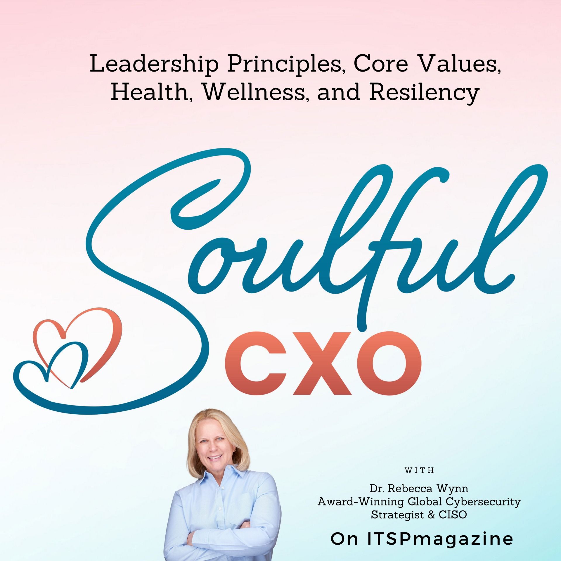 ⁣The 5 Step Process Framework for Success | A Conversation with Theresa Payton | The Soulful CXO Podcast with Dr. Rebecca Wynn