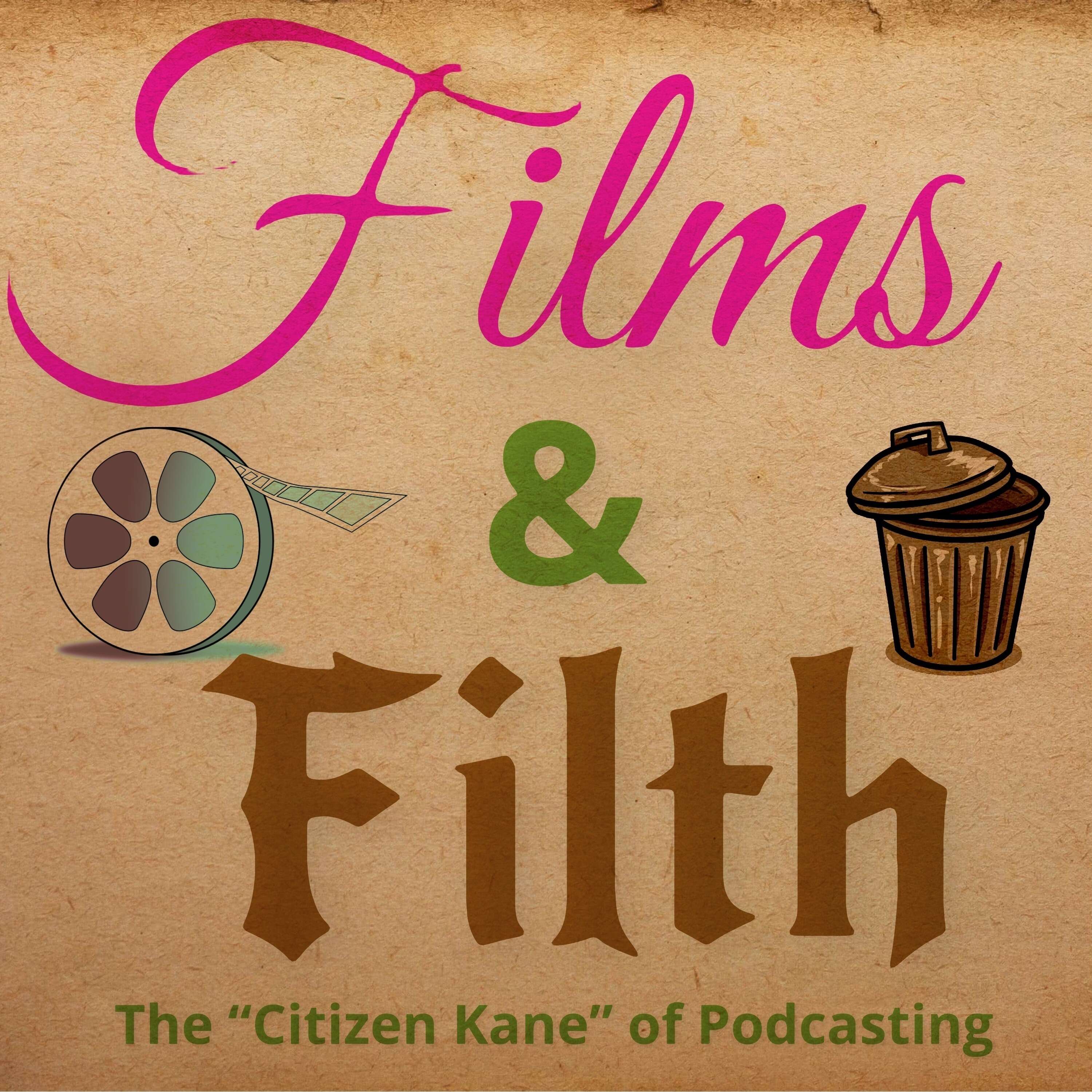 Films and Filth: The 