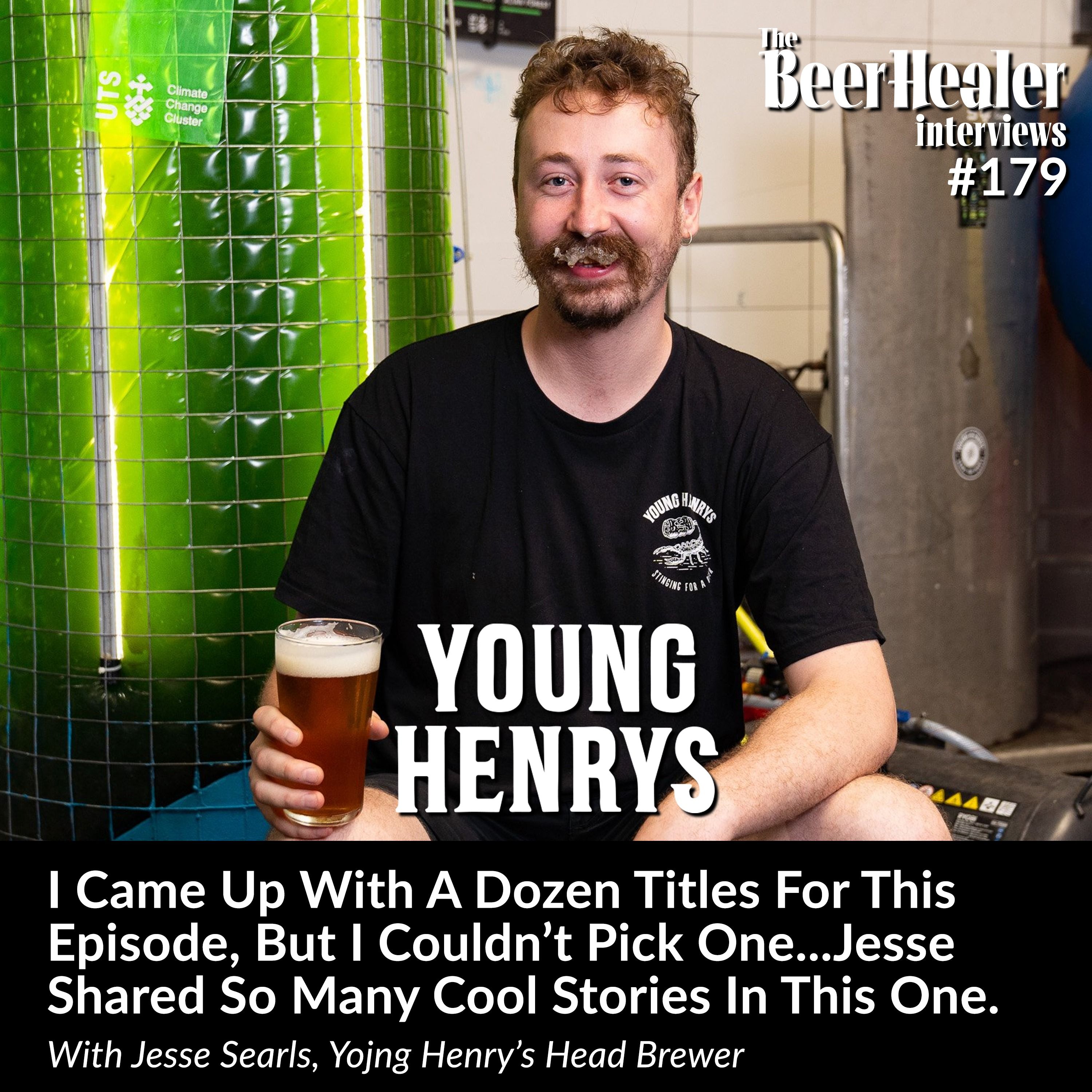 ⁣Ep. 179 - I Came Up With A Dozen Titles For This Episode, But I Couldn’t Pick One...Jesse Shared So Many Cool Stories In This One. With Young Henrys Head Brewer Jesse Searls.