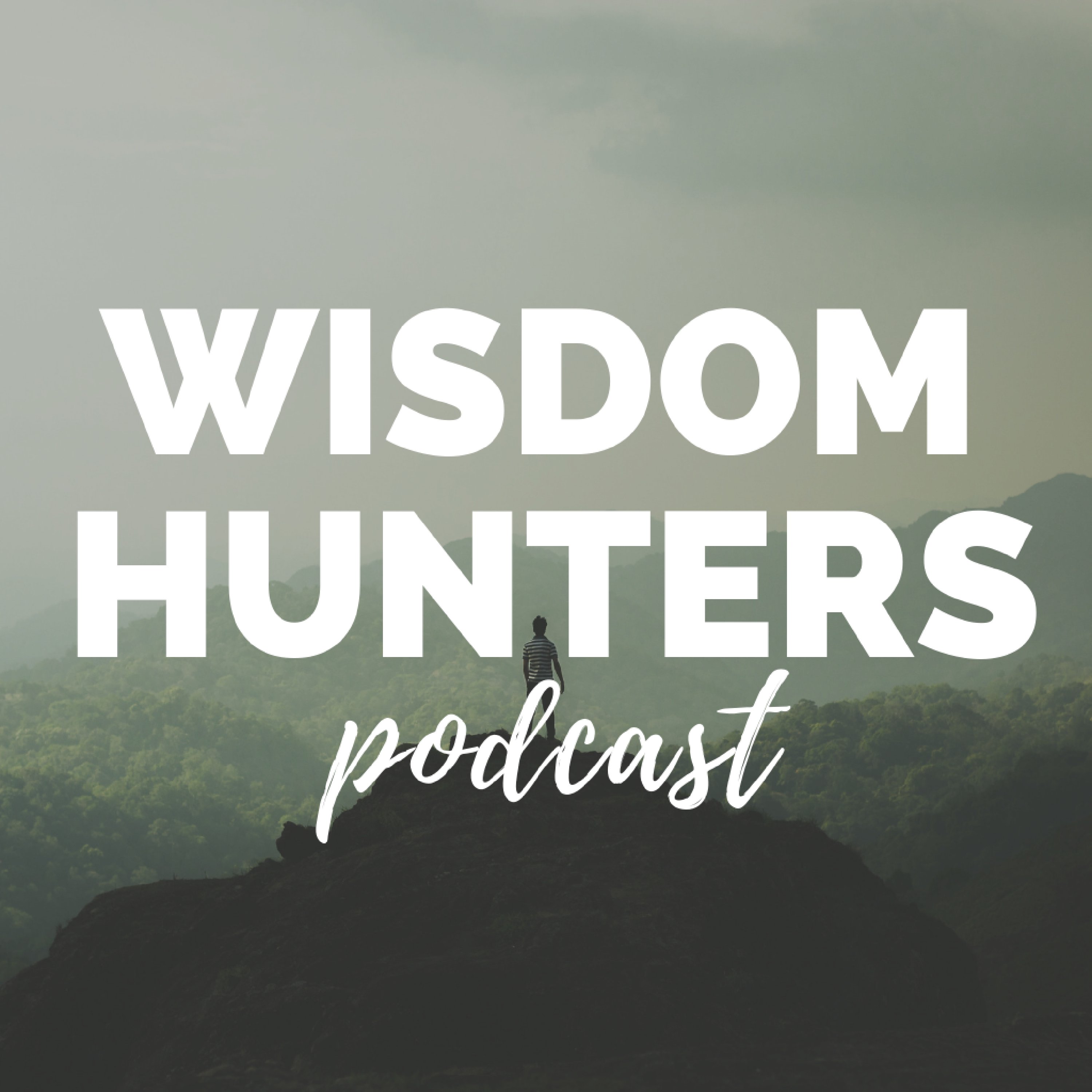 Wisdom Hunters Podcast 