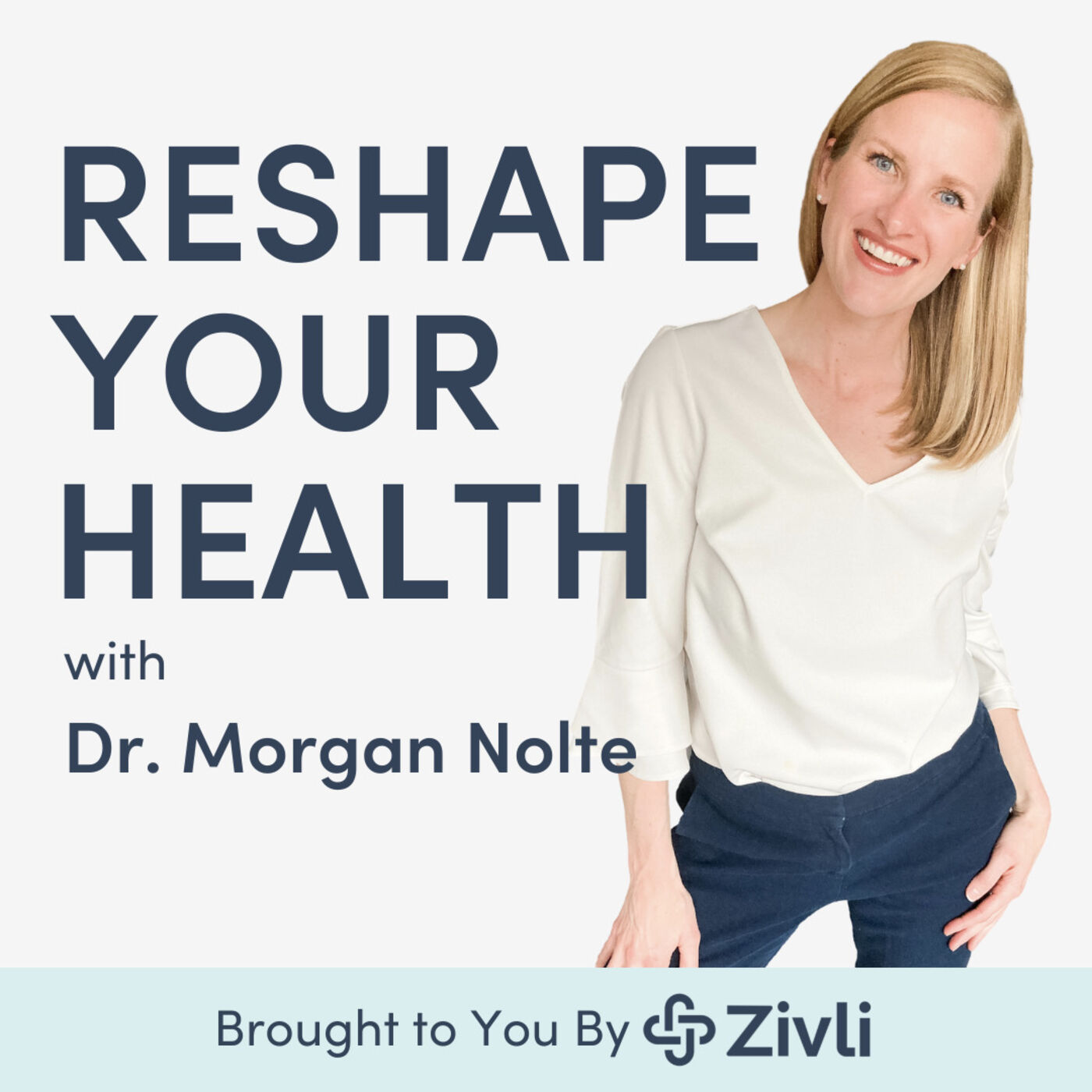 Reshape Your Health with Dr. Morgan Nolte 