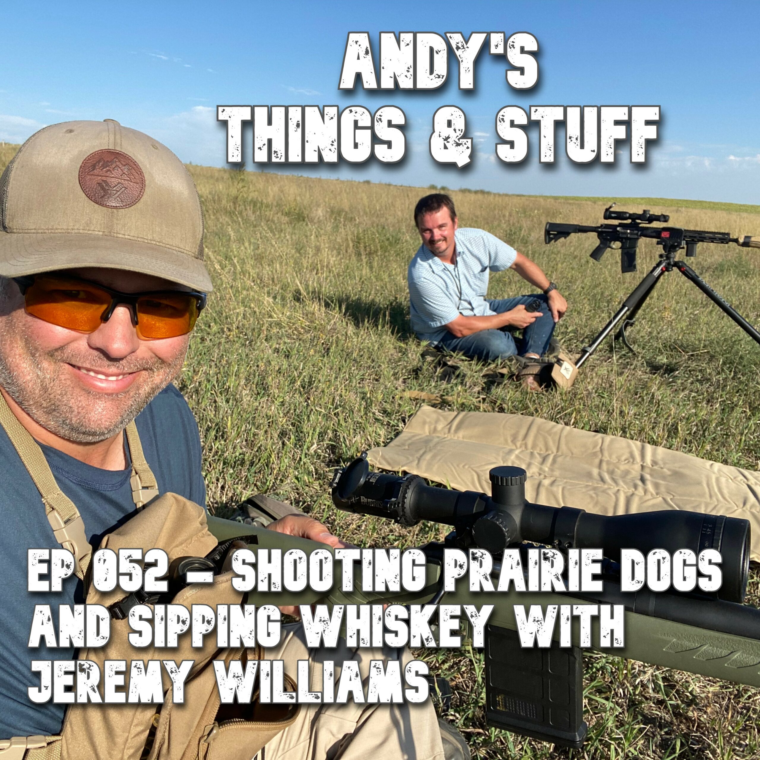 ⁣Ep 052 – Shooting Prairie Dogs and Sipping Whiskey with Jeremy Williams