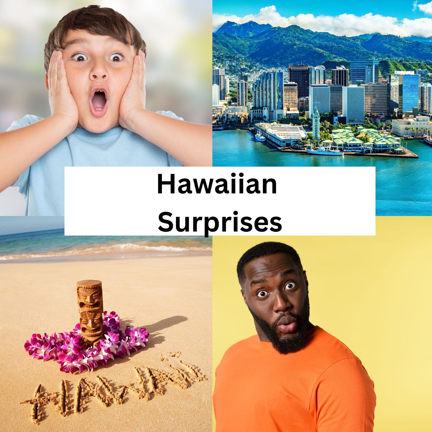 The Surprises of Hawaii