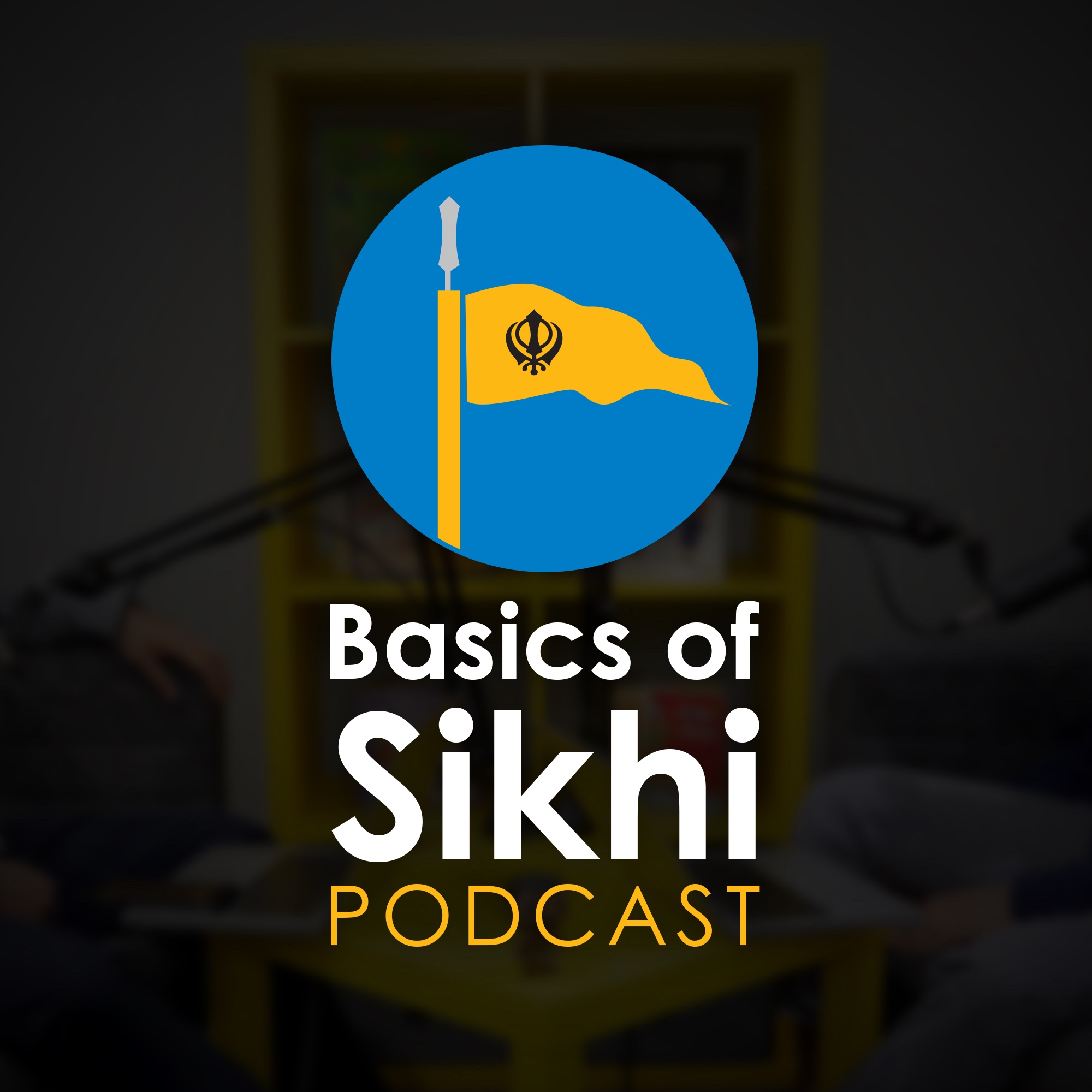 Basics of Sikhi Podcast 