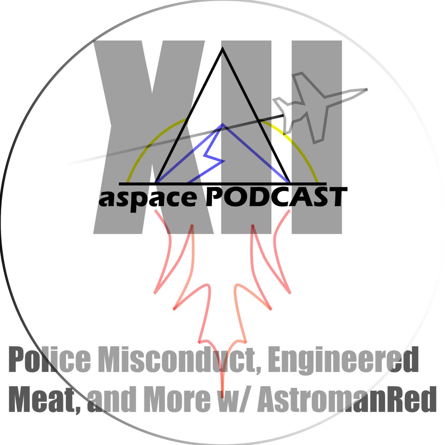 #12 Police Misconduct, Engineered Meat, and More w/ AstromanRed