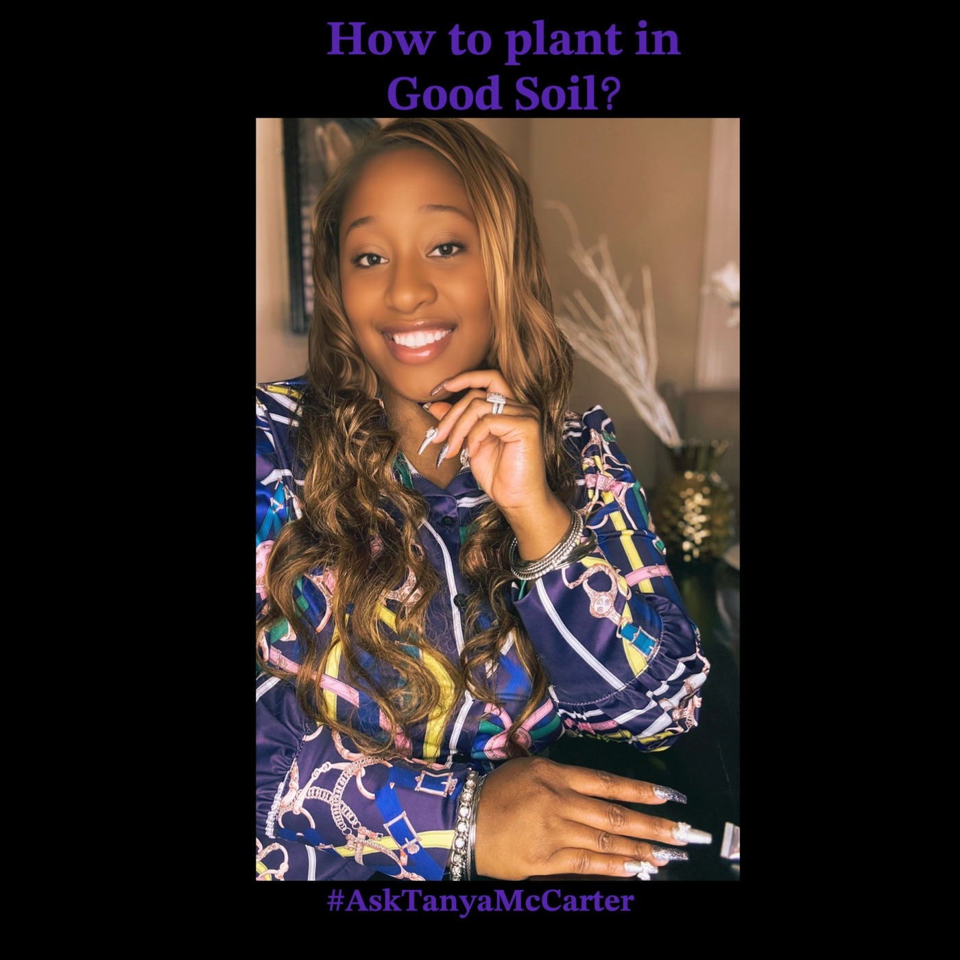 ⁣Episode 23 2023 How to Plant in Good Soil #AskTanyaMcCarter