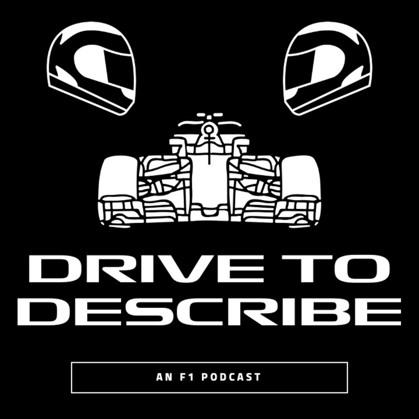 Drive To Describe F1 Podcast 