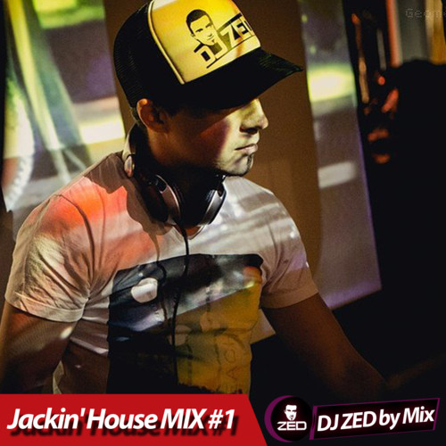 DJ ZeD - Jackin' House mix #1