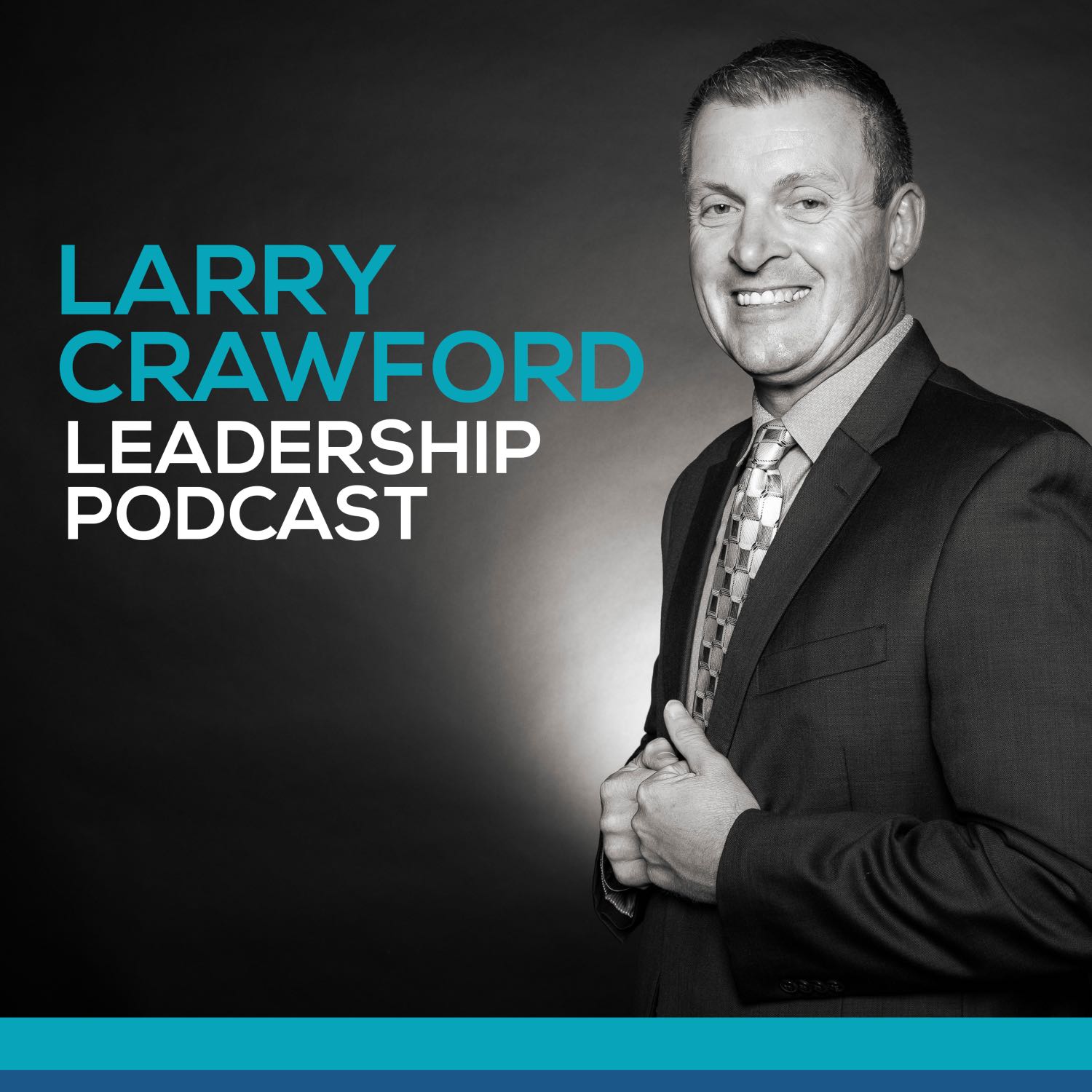 Larry Crawford Leadership Podcast 