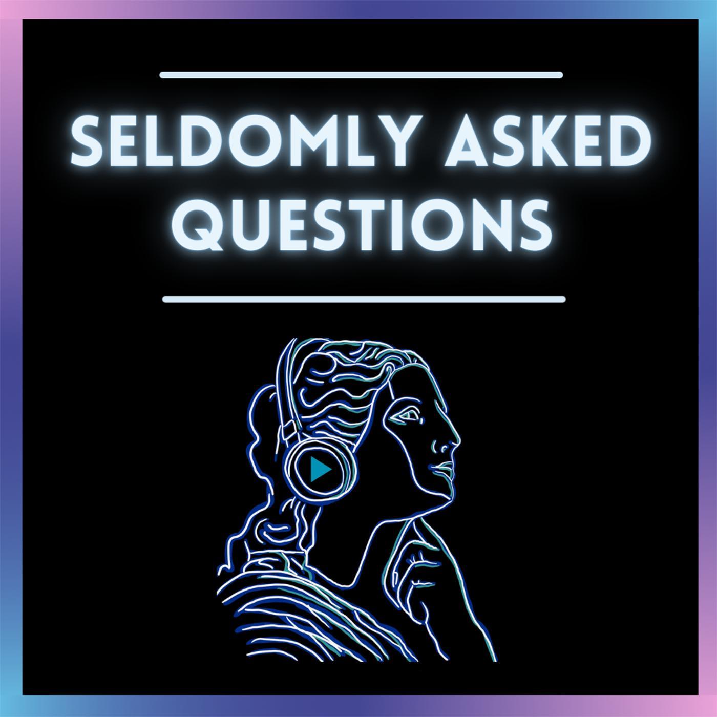 Seldomly Asked Questions (SAQ) 