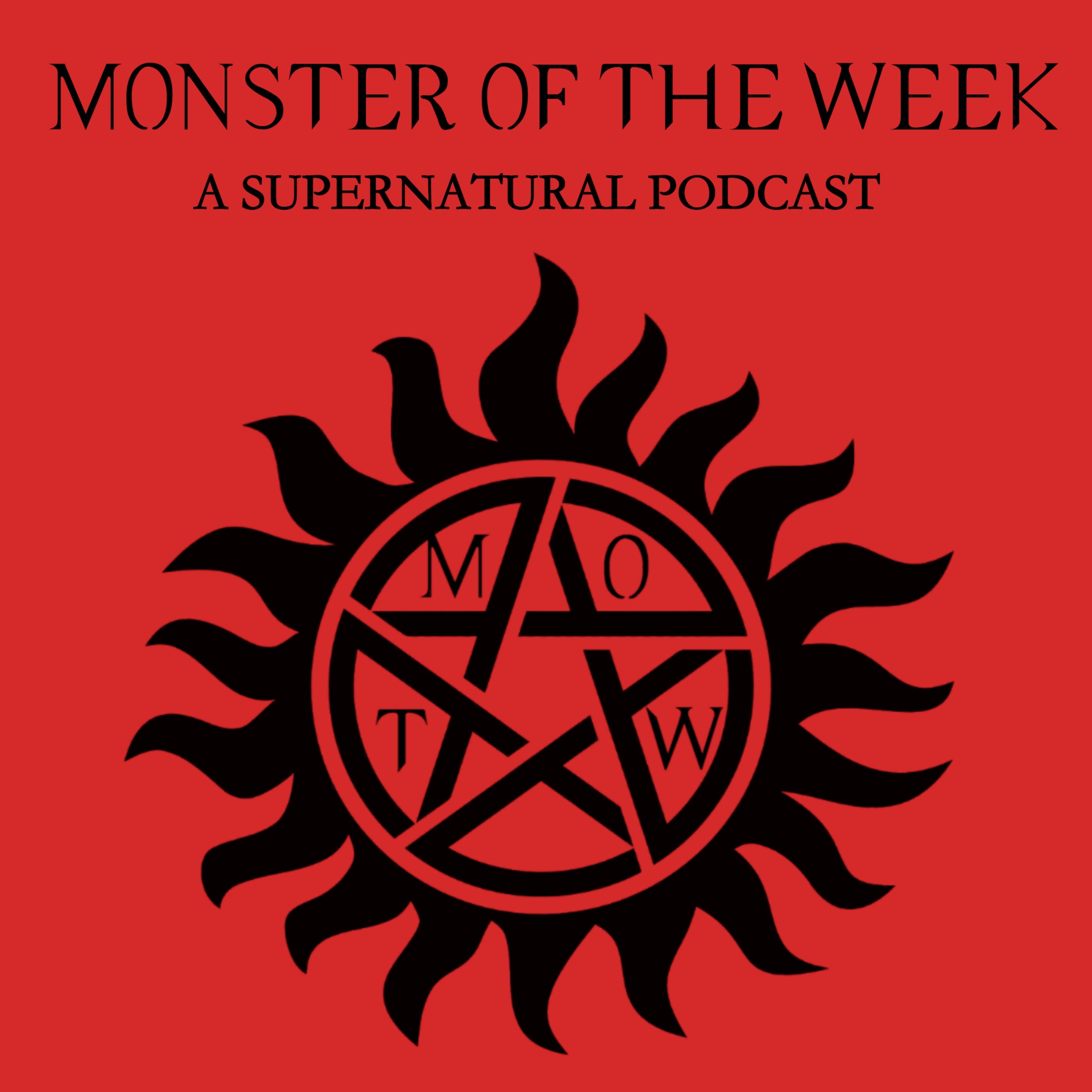 Monster Of The Week: A Supernatural Podcast 