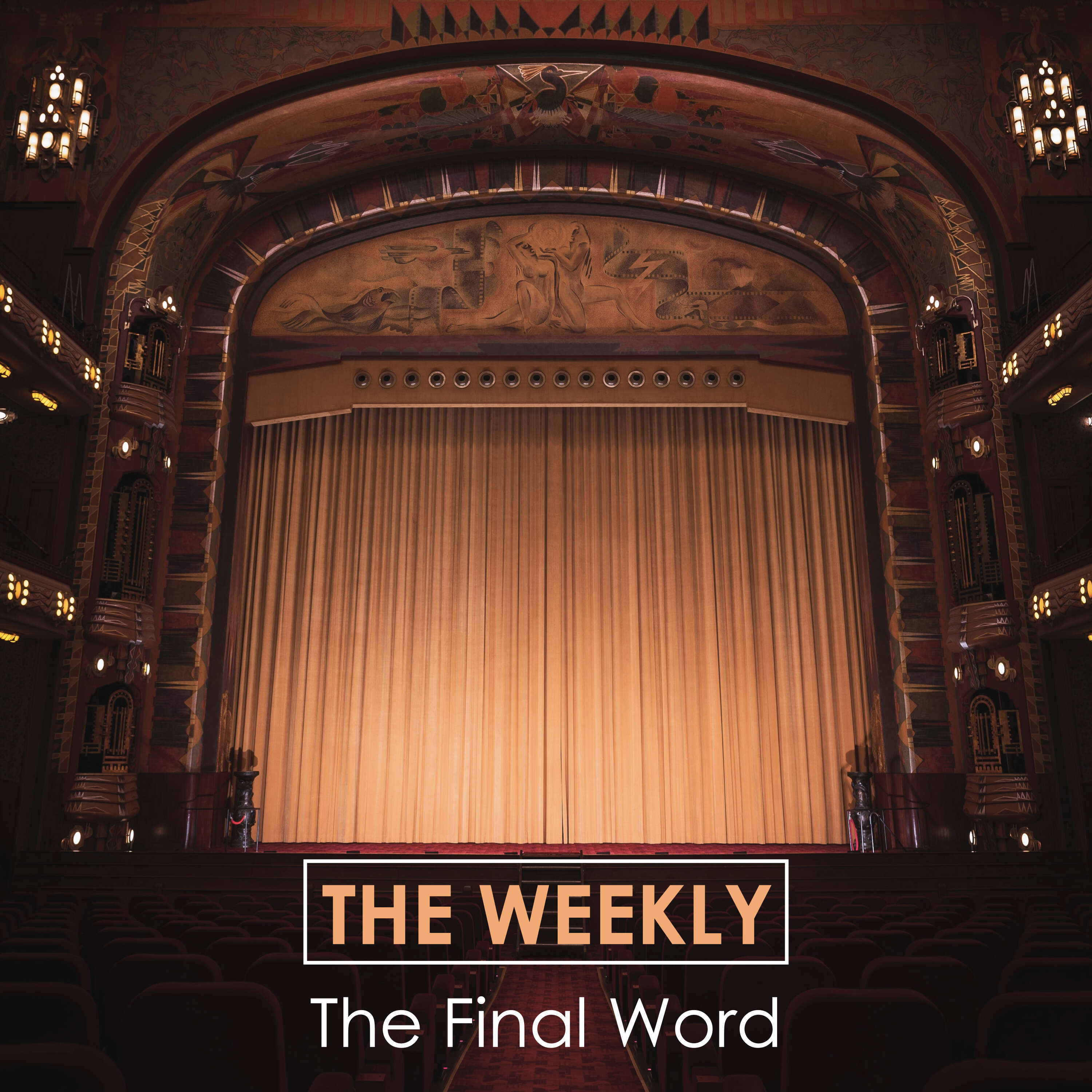 Ep. 88 The Weekly: The Final Word