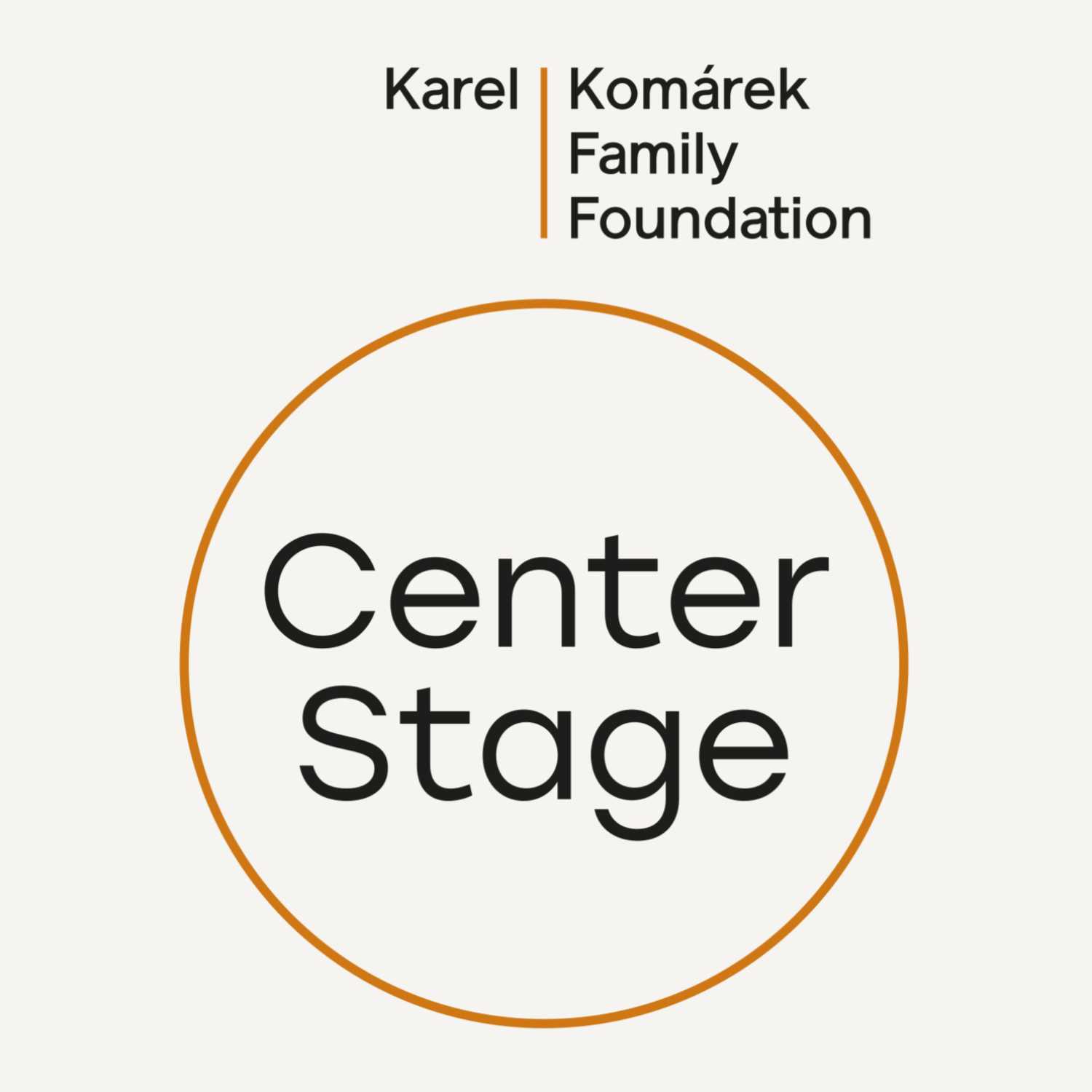 Center Stage: The Karel Komárek Family Foundation Podcast 