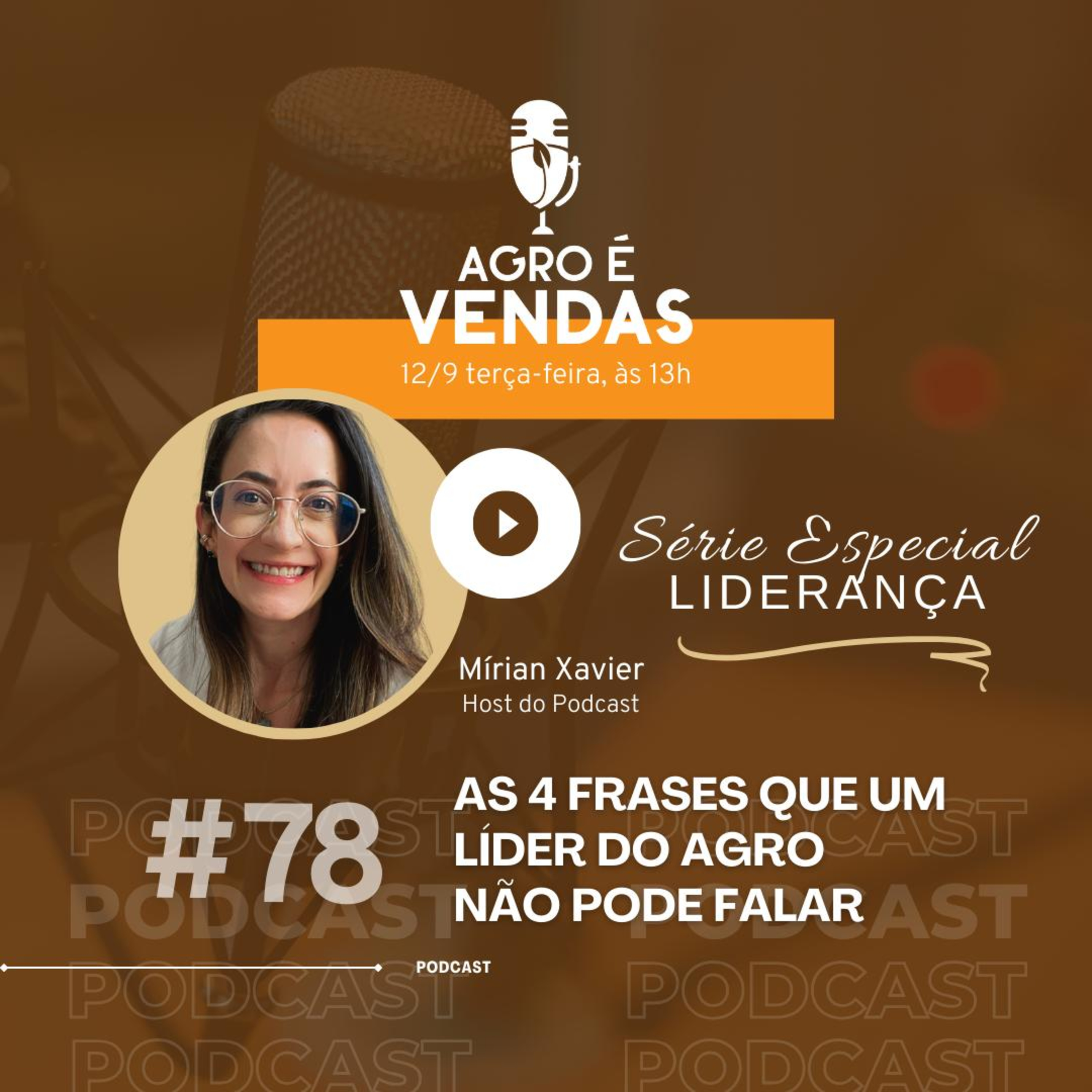 ⁣EP 78 | As 4 Frases que um líder do Agro NÃO PODE FALAR