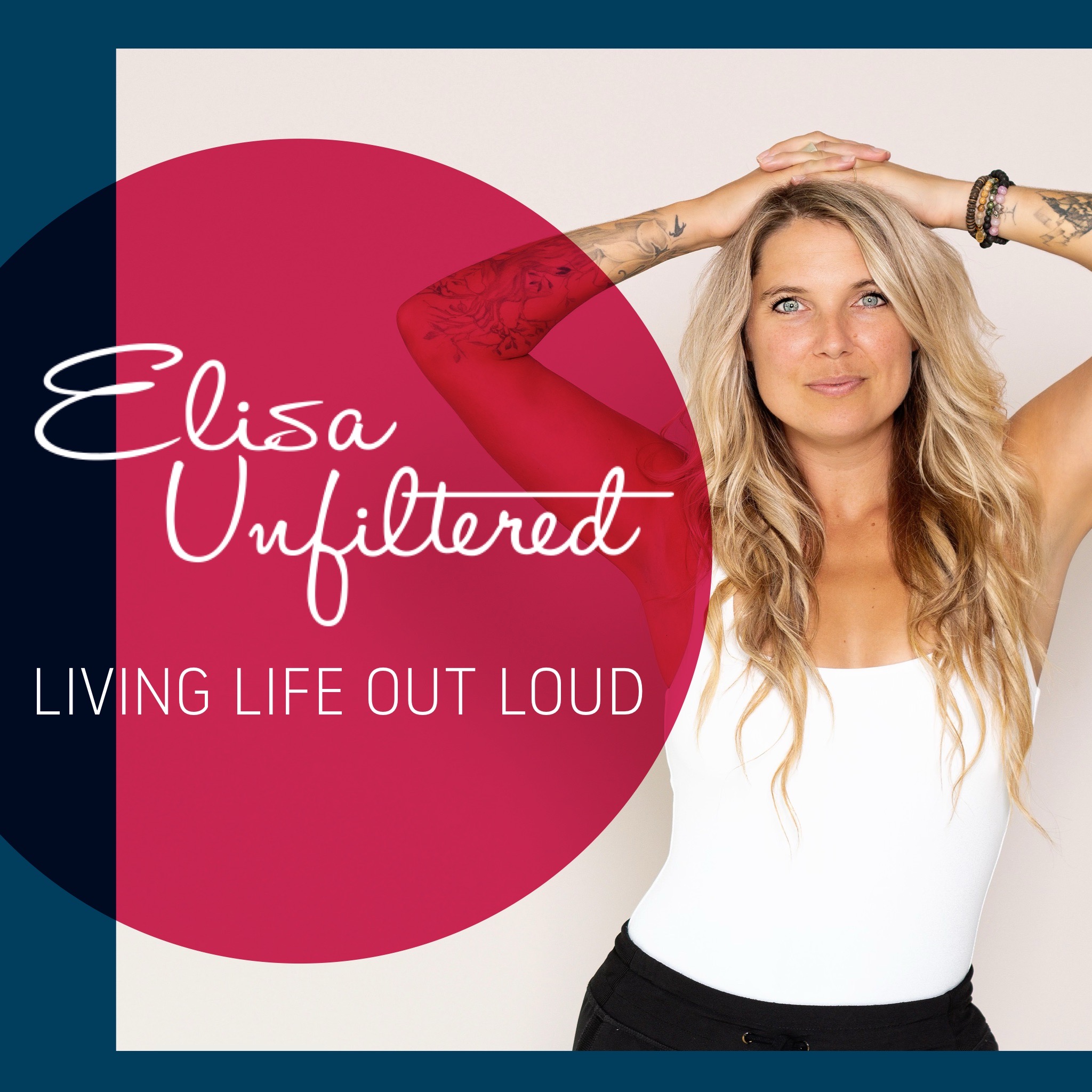 Elisa Unfiltered : Living Life Out Loud 