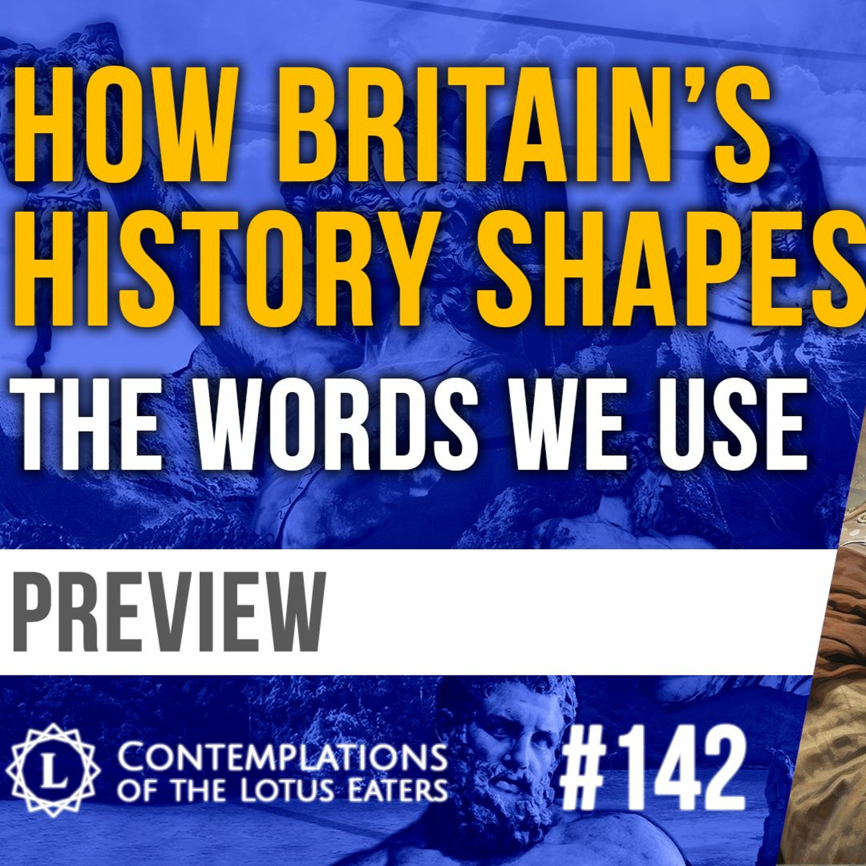 PREVIEW: Contemplations #142 | The Origins of the English Language: Part I
