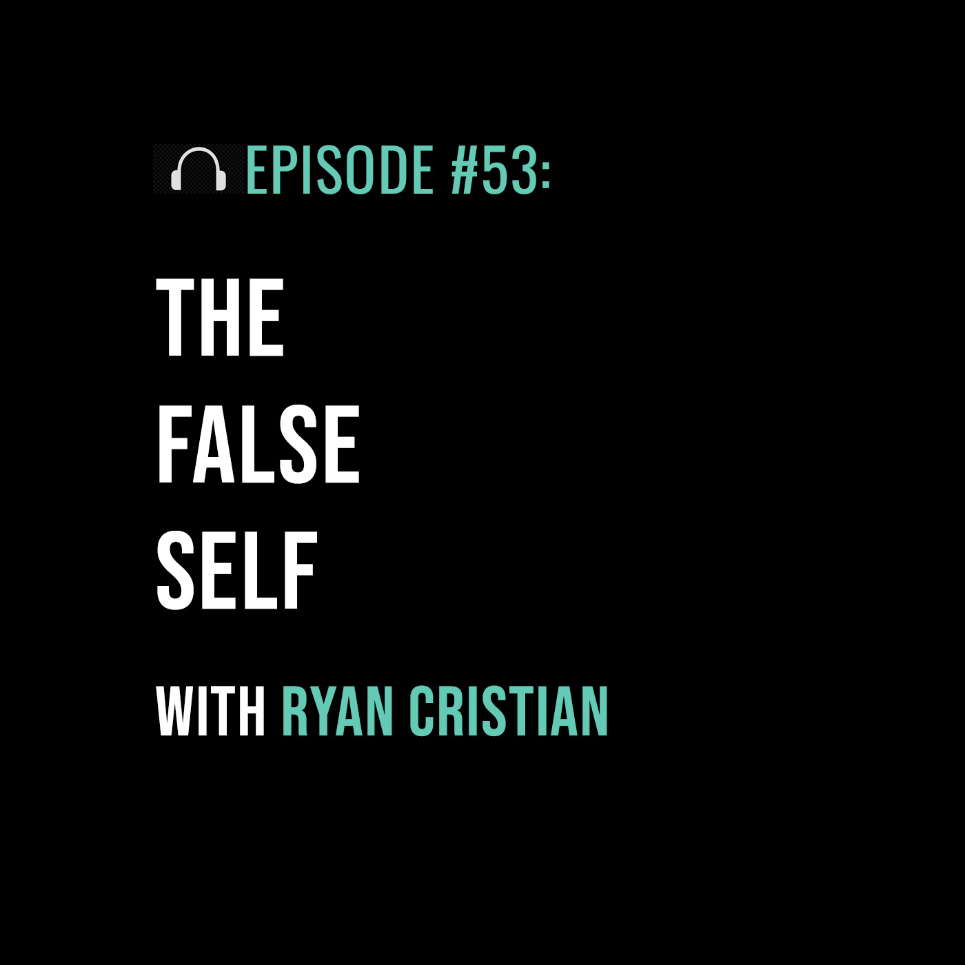 ⁣The False Self with Ryan Cristian