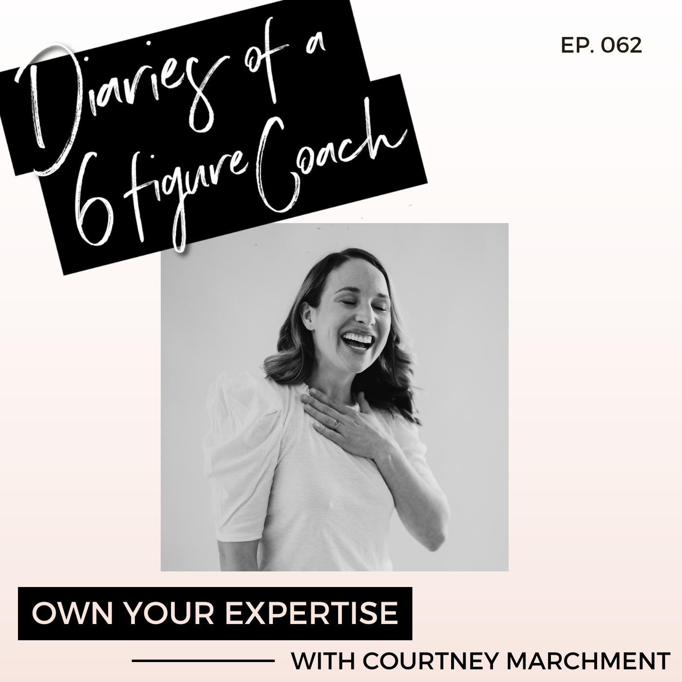 ⁣Own Your Expertise with Courtney Marchment | Ep.62