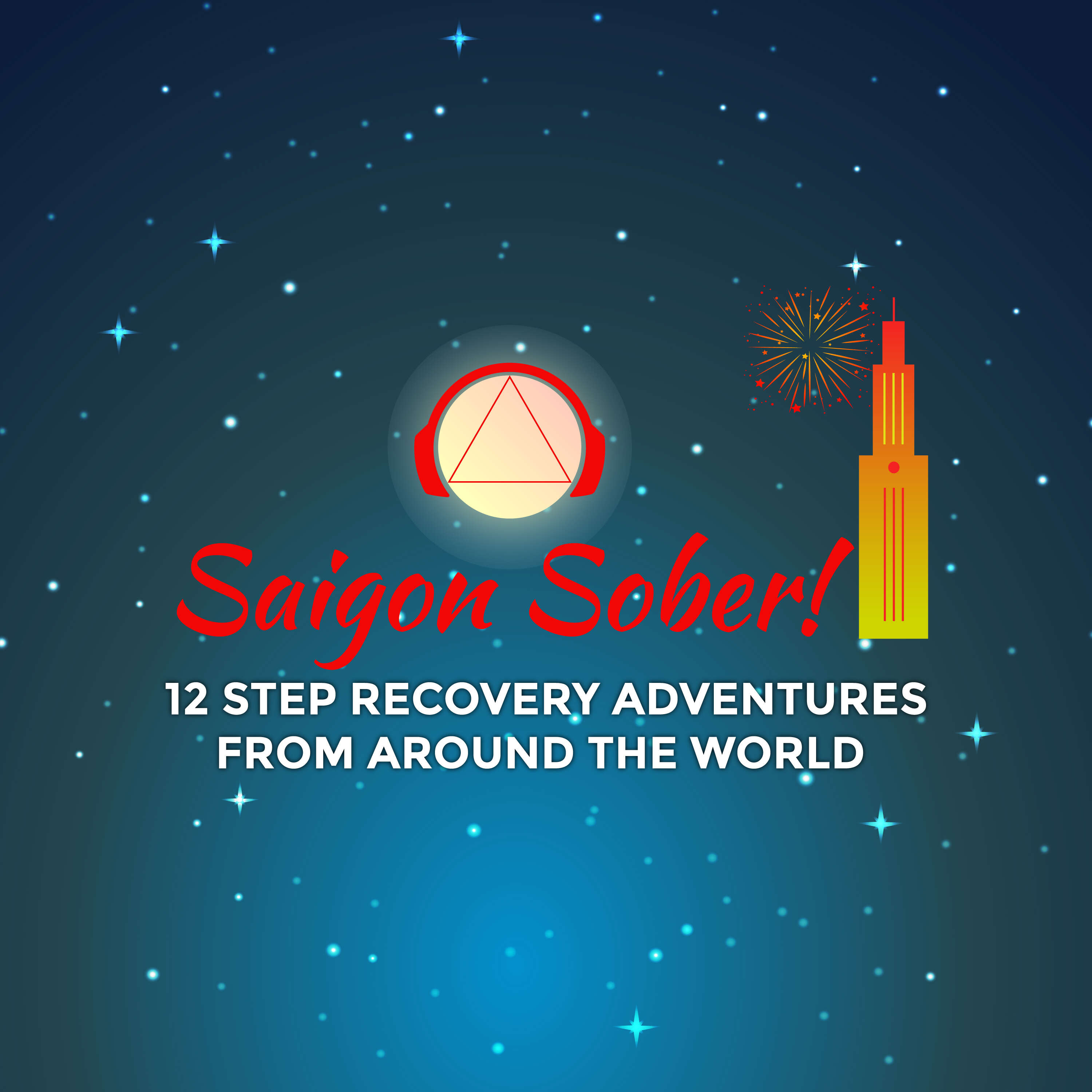 Saigon Sober! - Recovery Adventures Podcast 