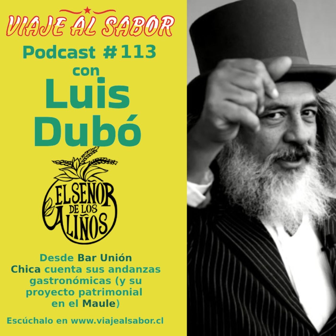 ⁣Viaje al Sabor Cap. 113. Luis Dubó, el Señor de los Aliños y su aventura maulina parte 2