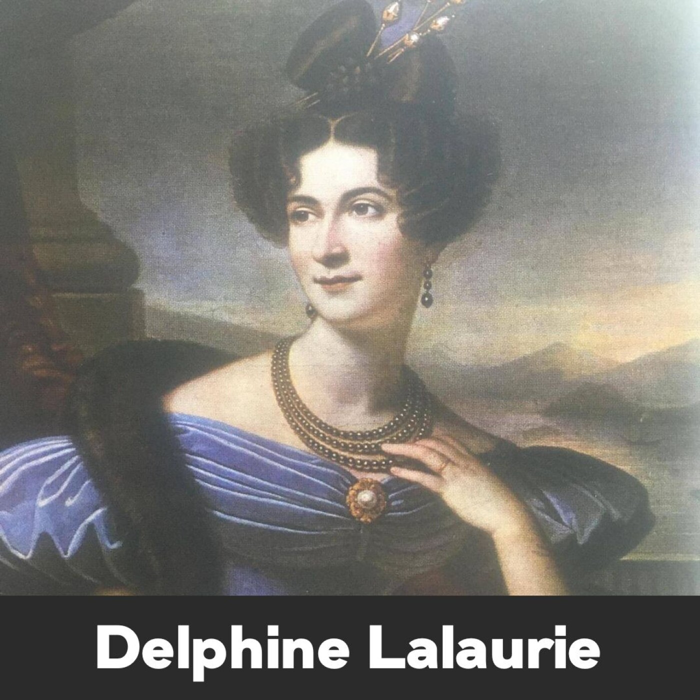 ⁣Episode #33 - Delphine LaLaurie