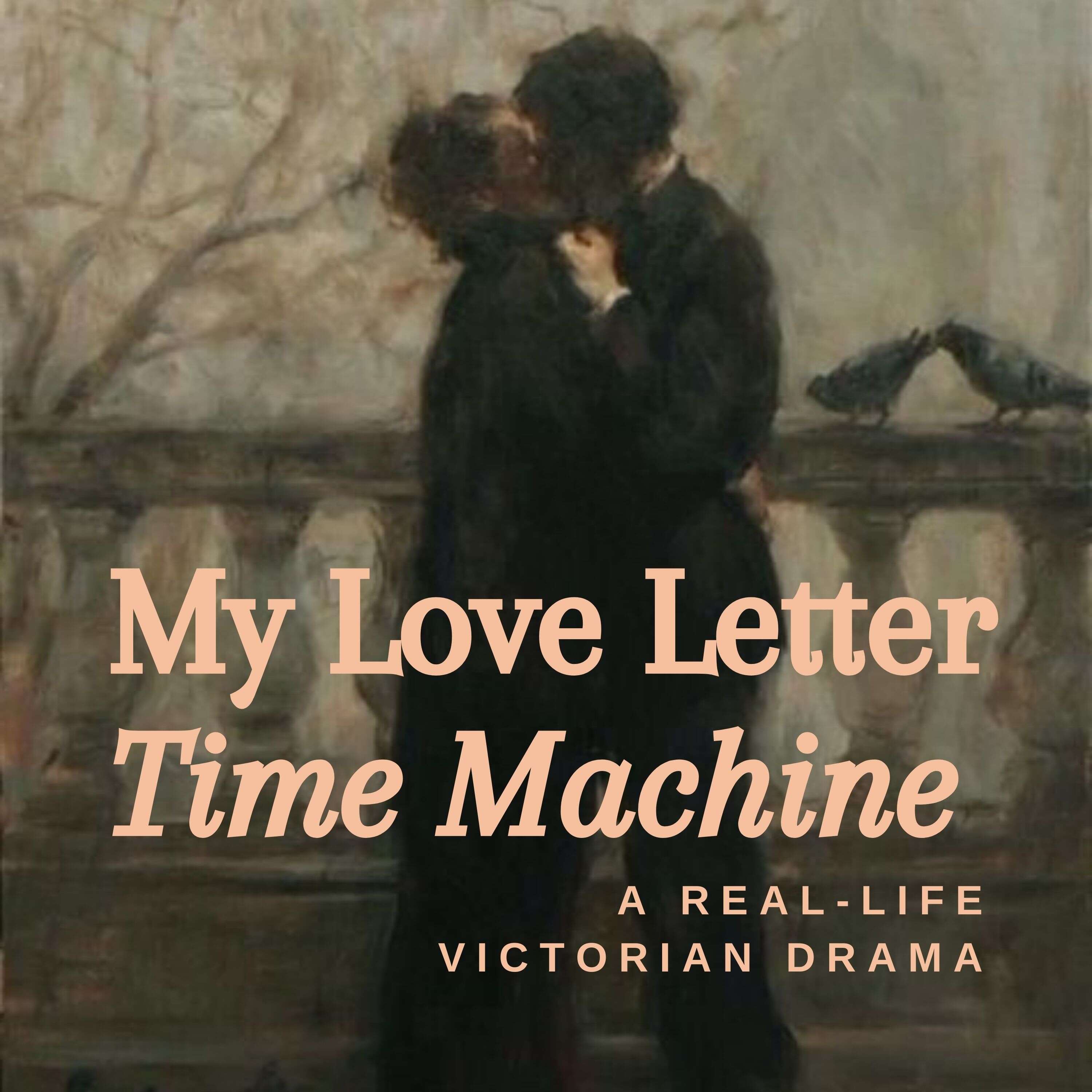 My Love Letter Time Machine - Victorian History 