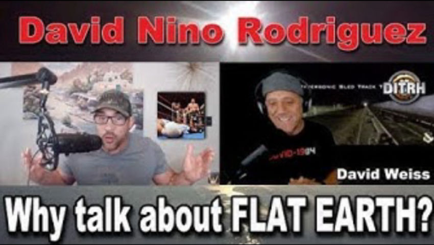 David Nino Rodriguez  - Why Talk About Flat Earth?