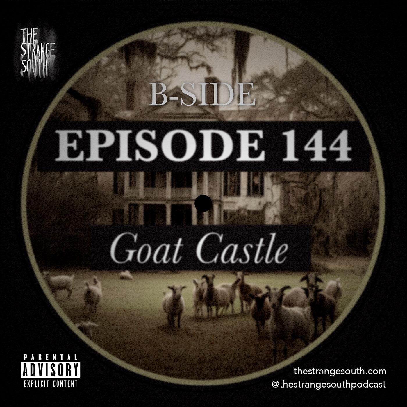 ⁣Episode 144B: Goat Castle