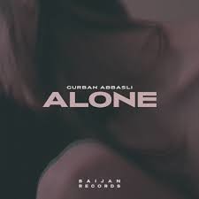 ⁣Gurban Abbasli - Alone