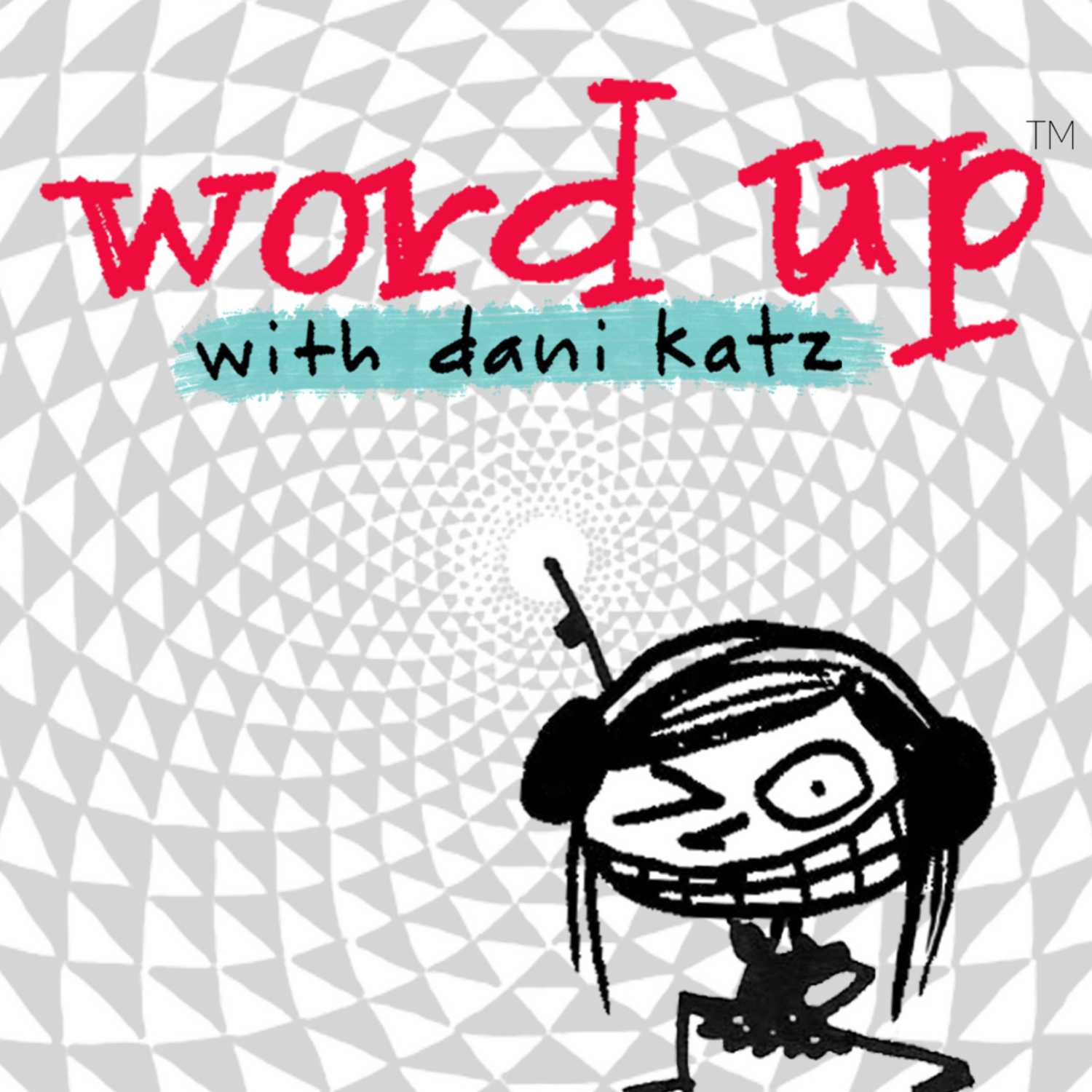 WORD UP with Dani Katz 