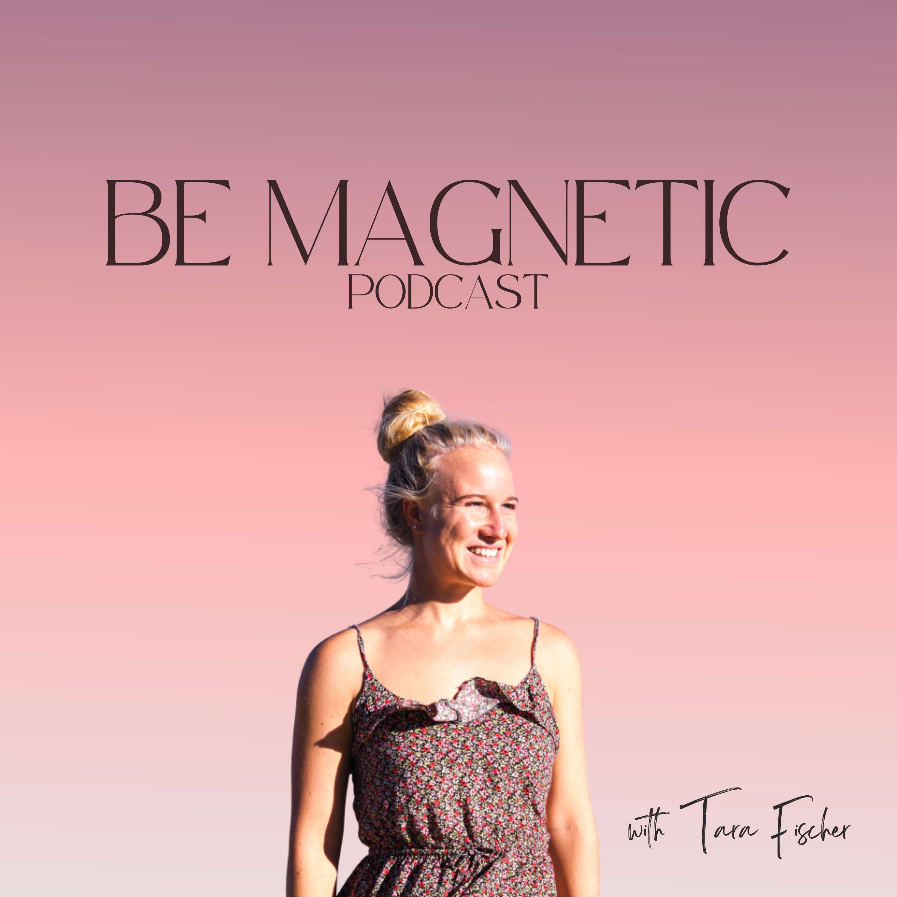 Be Magnetic Podcast 