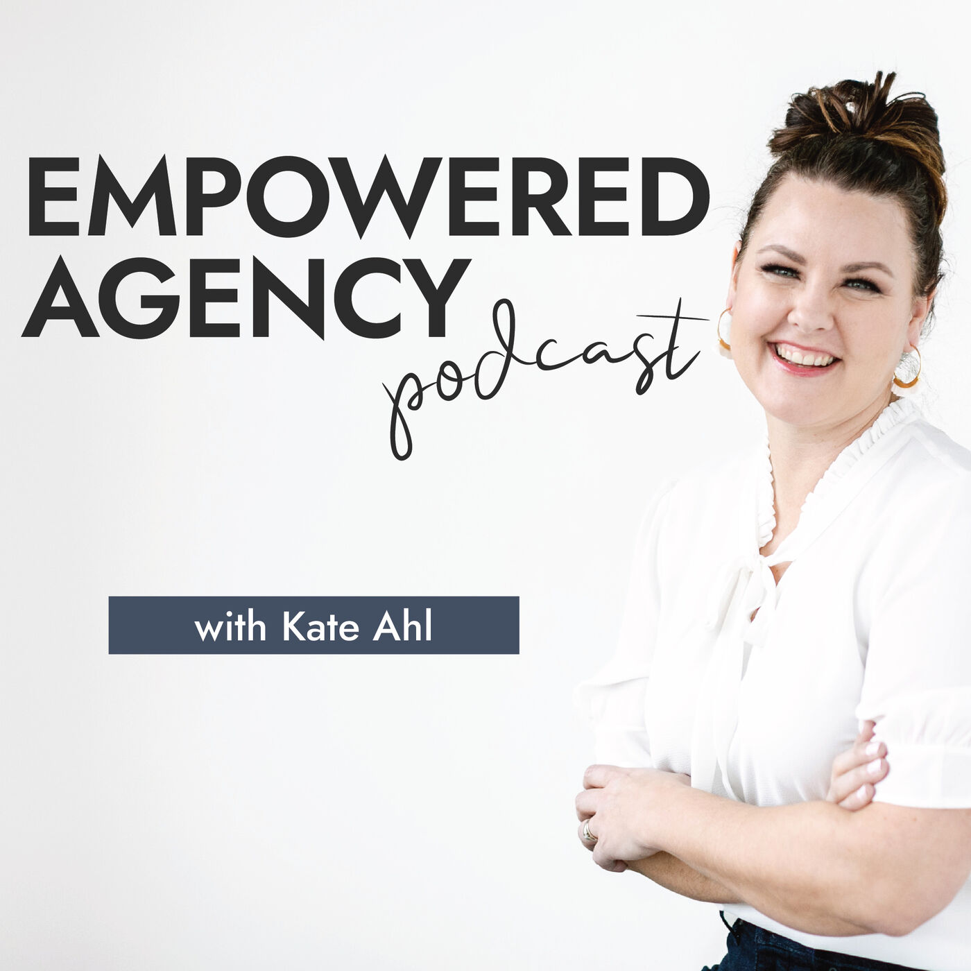 Empowered Agency Podcast 