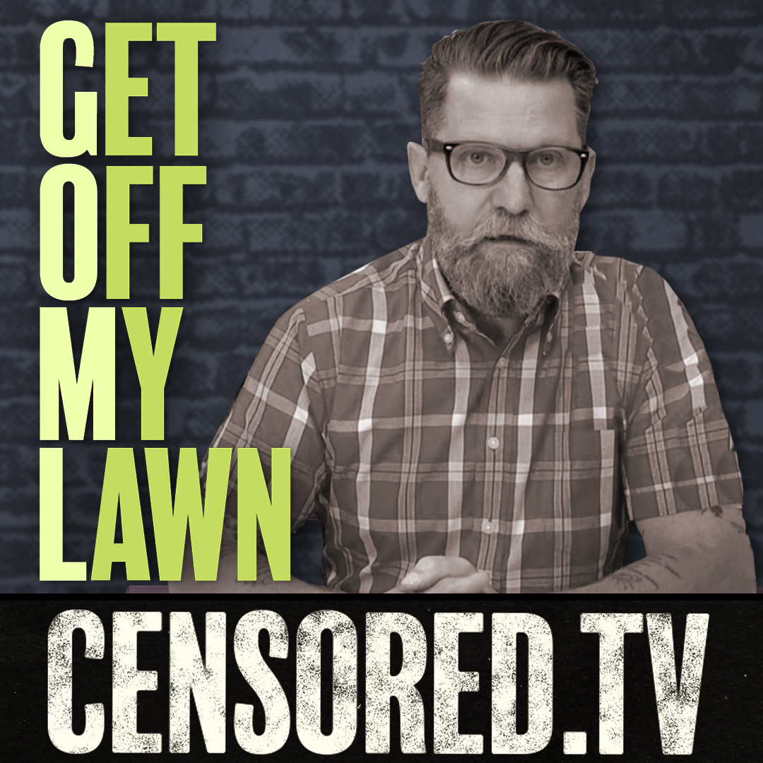 Get Off My Lawn Podcast w/ Gavin McInnes 