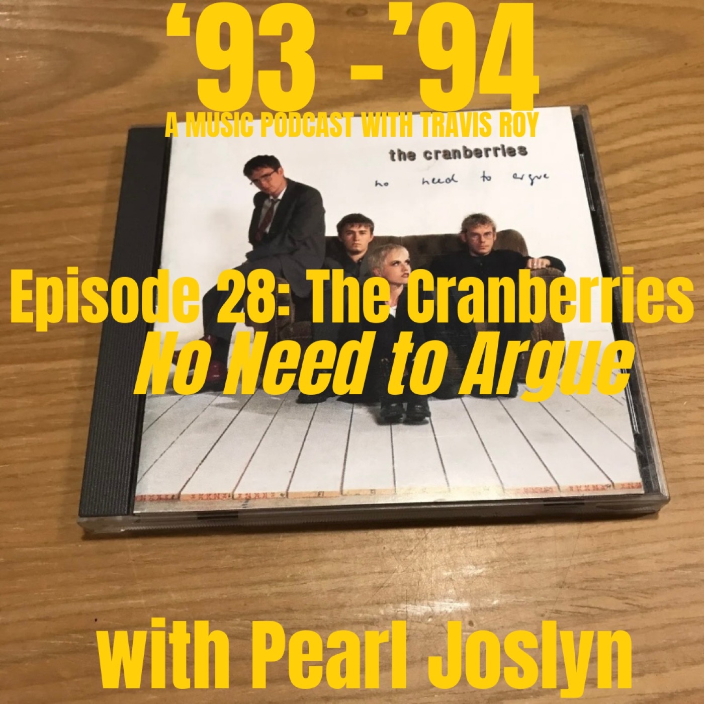 ⁣Episode 28: The Cranberries "No Need to Argue" with Pearl Joslyn