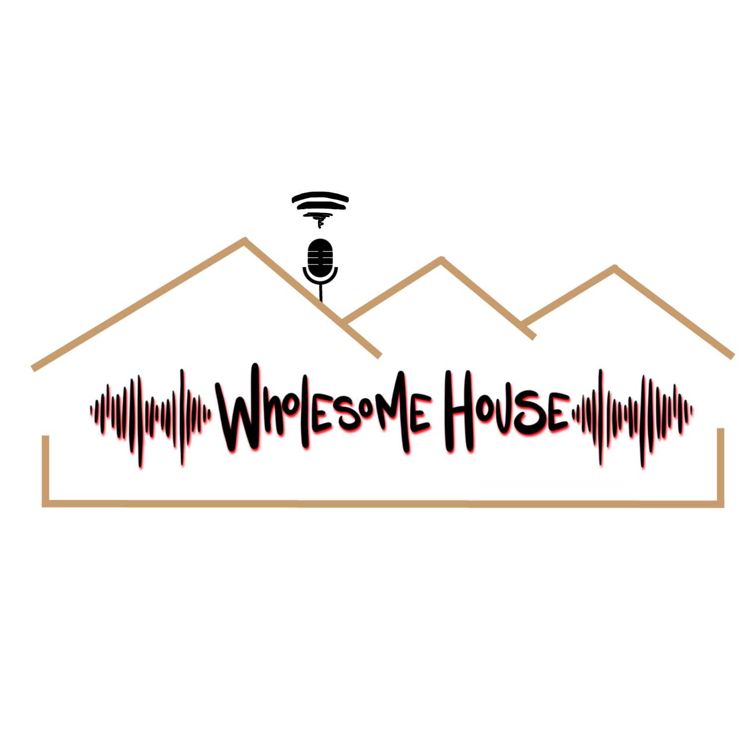 The Wholesome House Podcast 