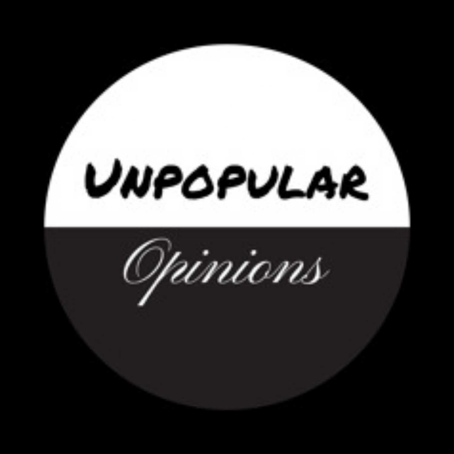 Unpopular Opinions