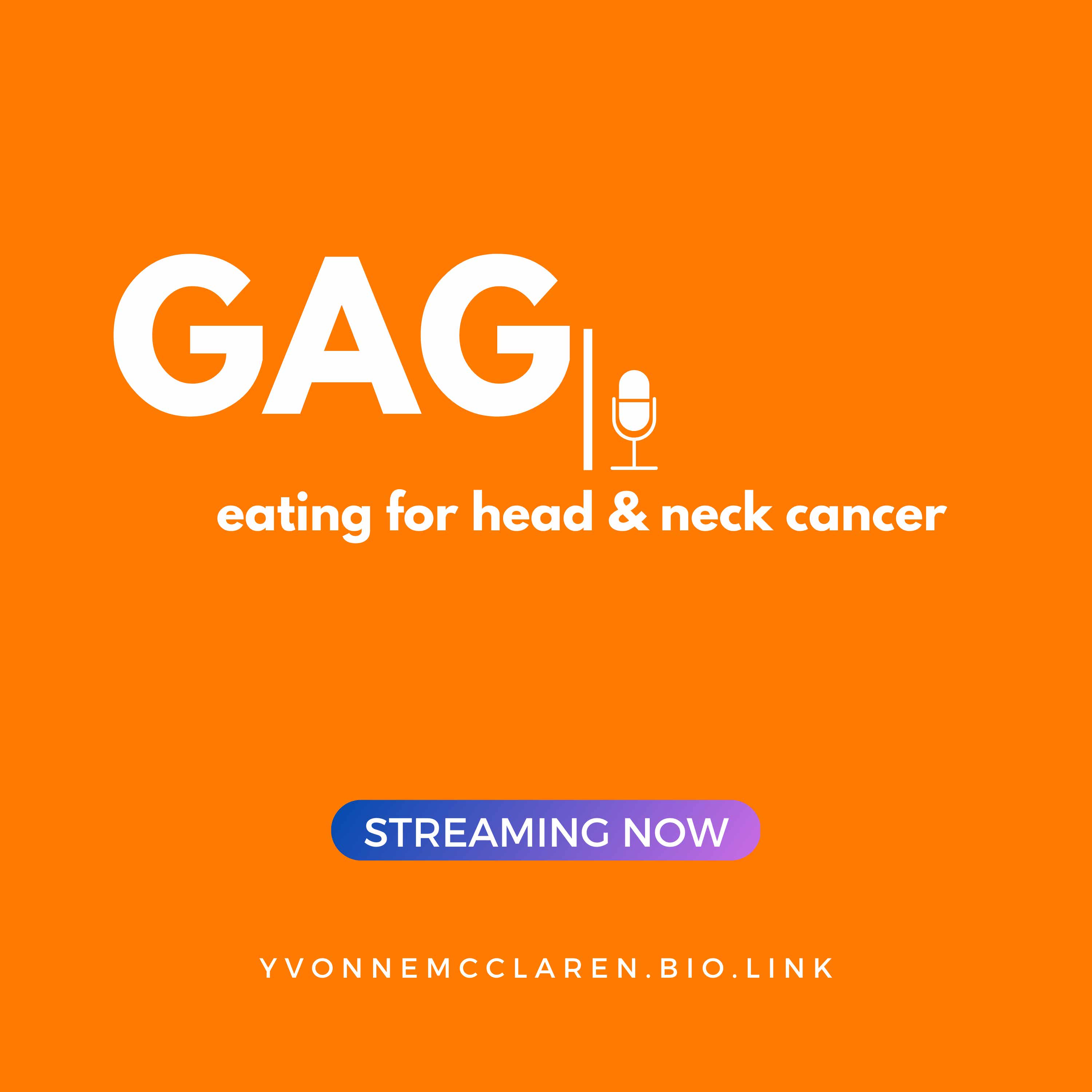 GAG | eating with head & neck cancer Ep 60 - 120 