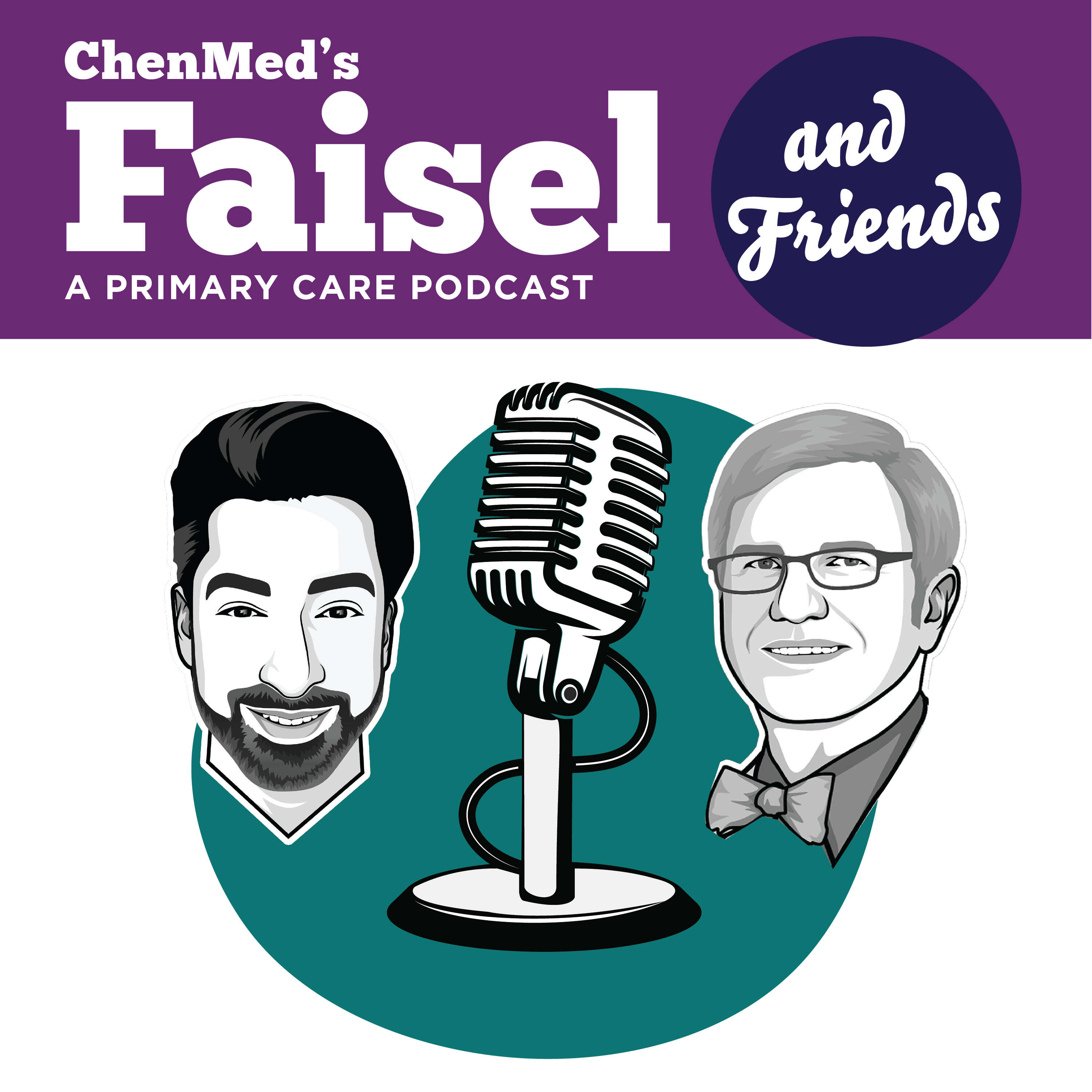 Faisel and Friends: A Primary Care Podcast 