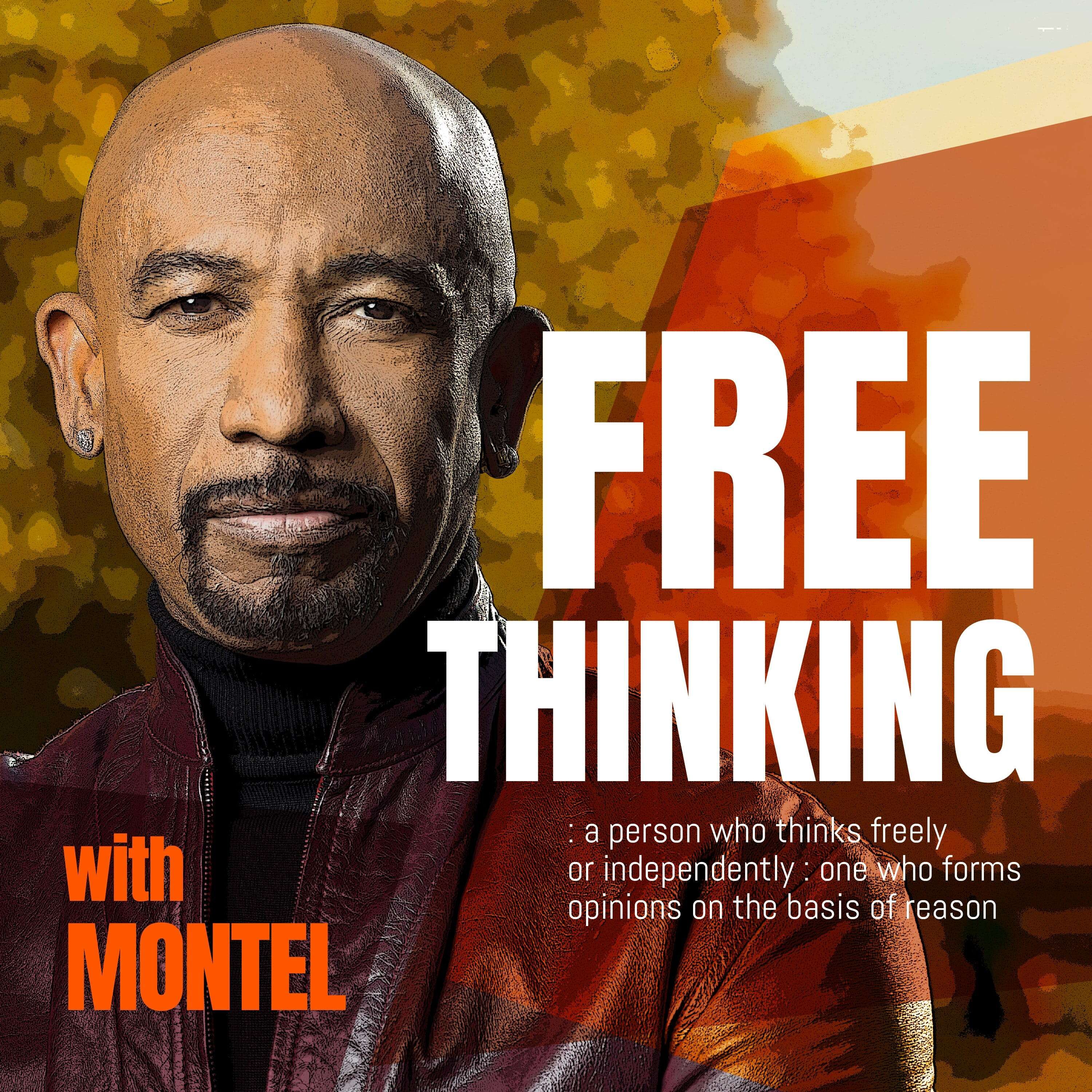 Free Thinking with Montel 