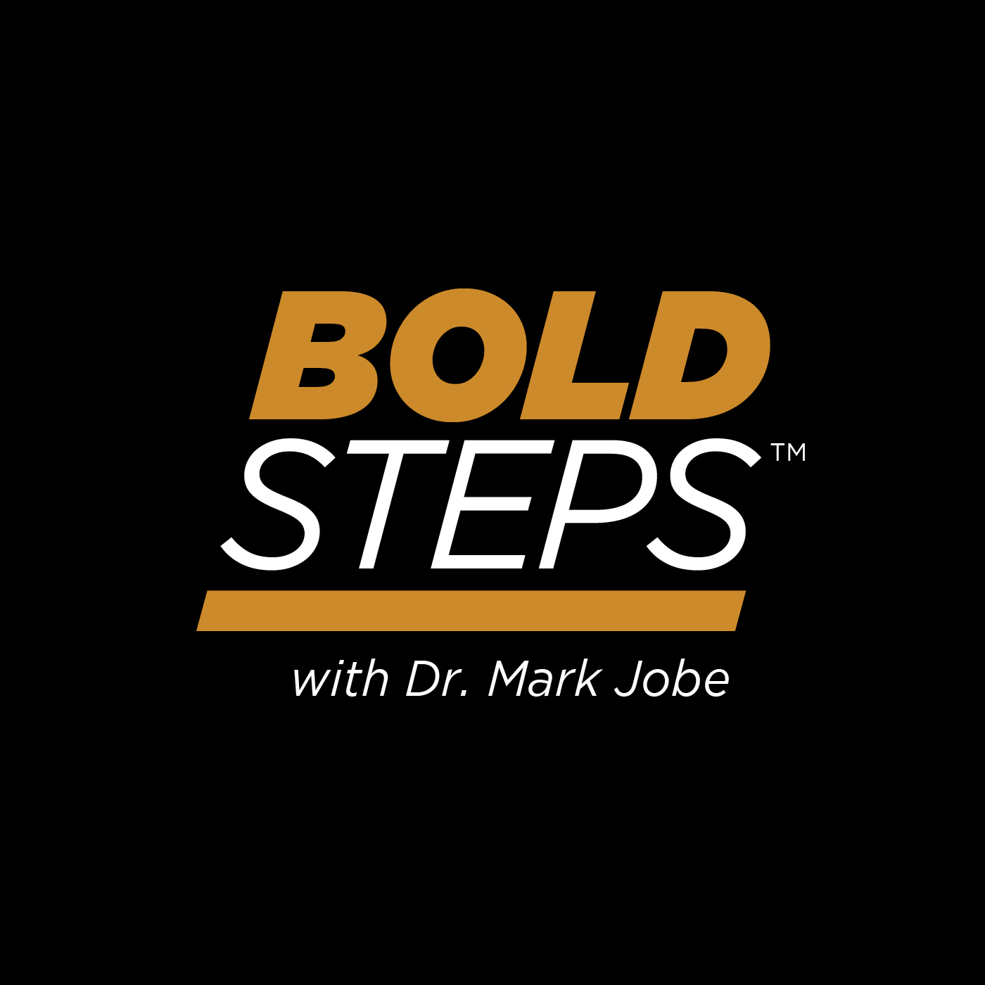 Bold Steps with Dr. Mark Jobe 