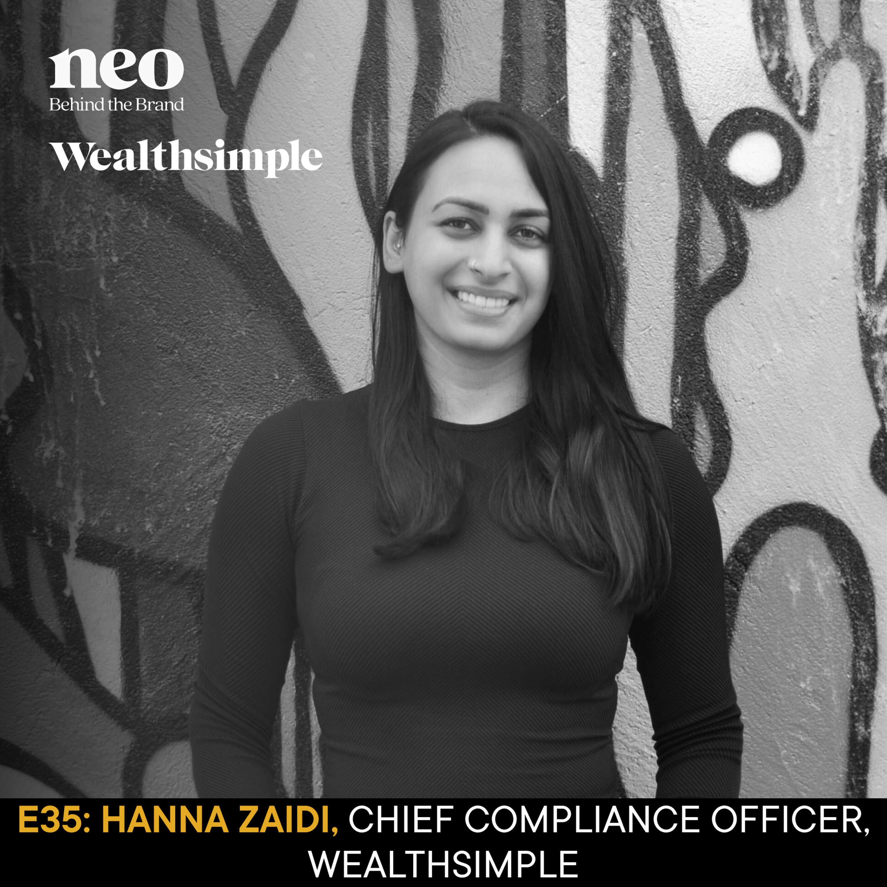 ⁣Hanna Zaidi | Chief Compliance Officer, Wealthsimple | Banking on the future: Blending trust and innovation in the financial world