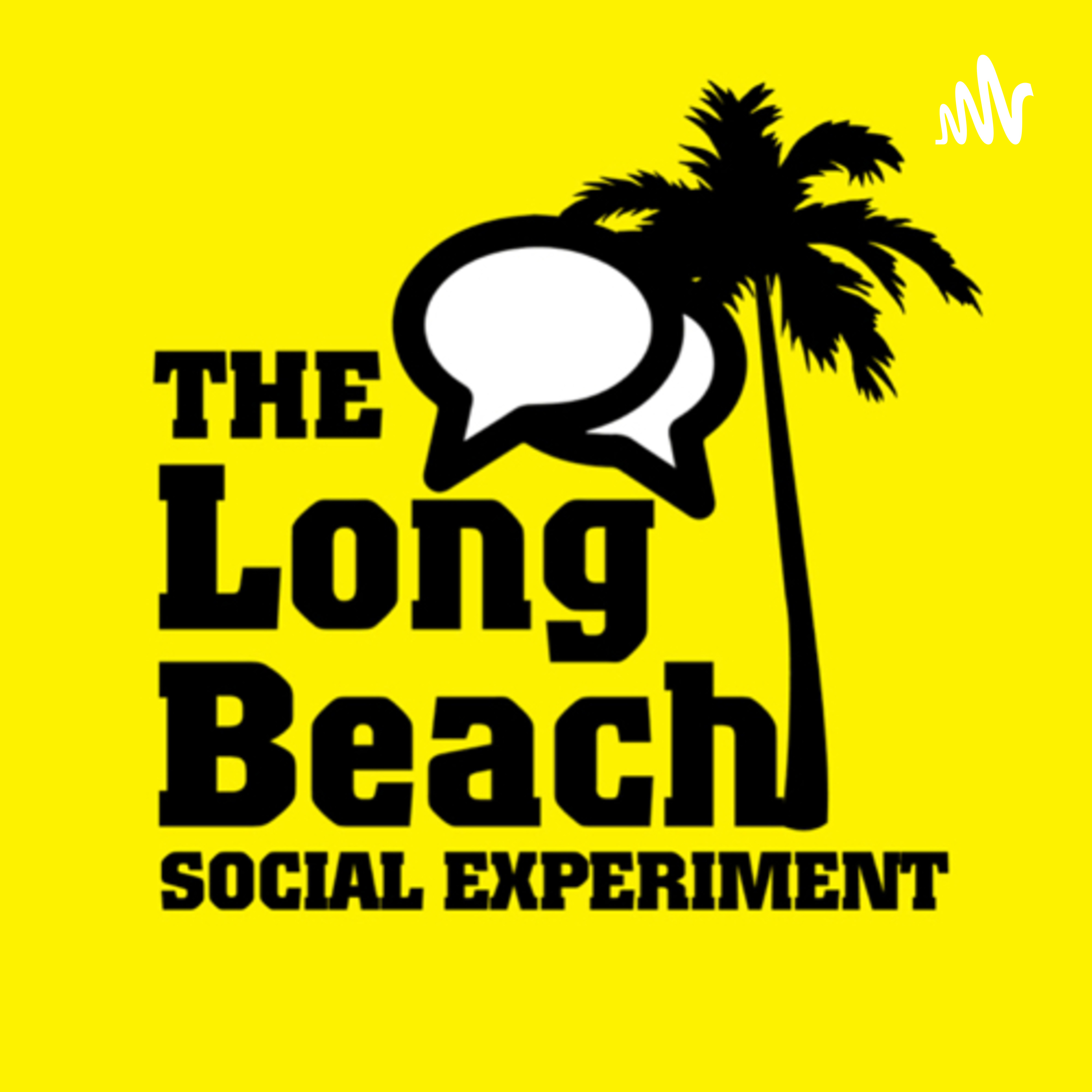 The Long Beach Social Experiment 