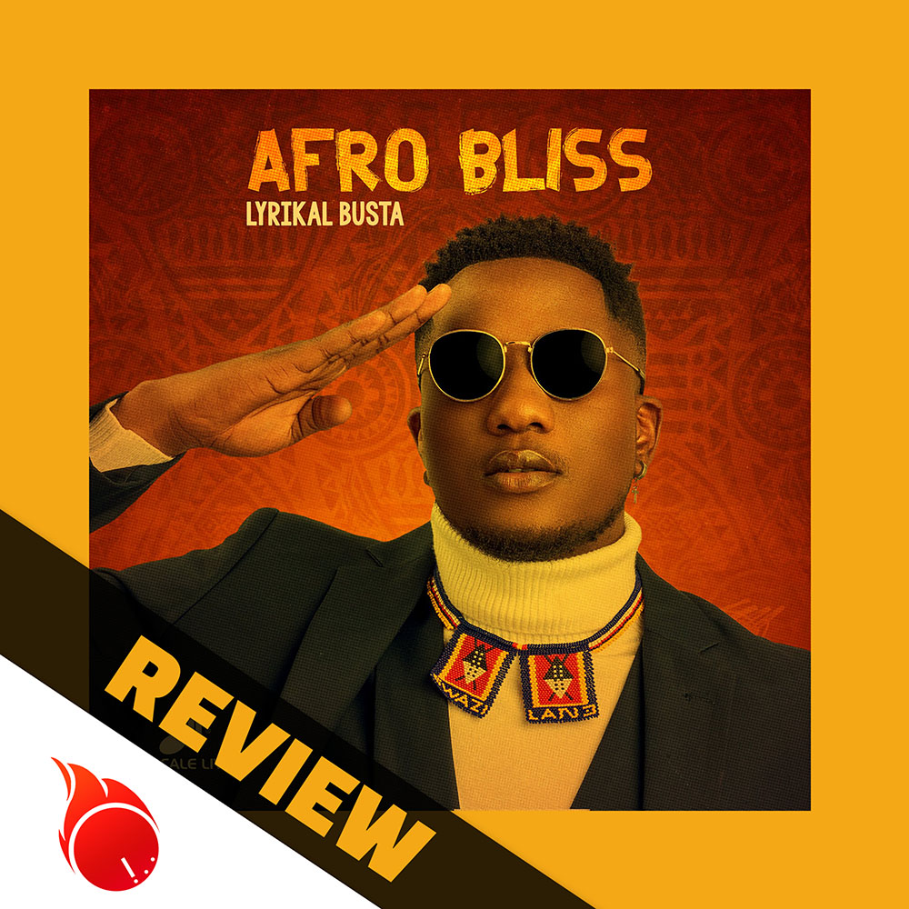 Lyrikal Busta – Afro Bliss ALBUM REVIEW eSwatini